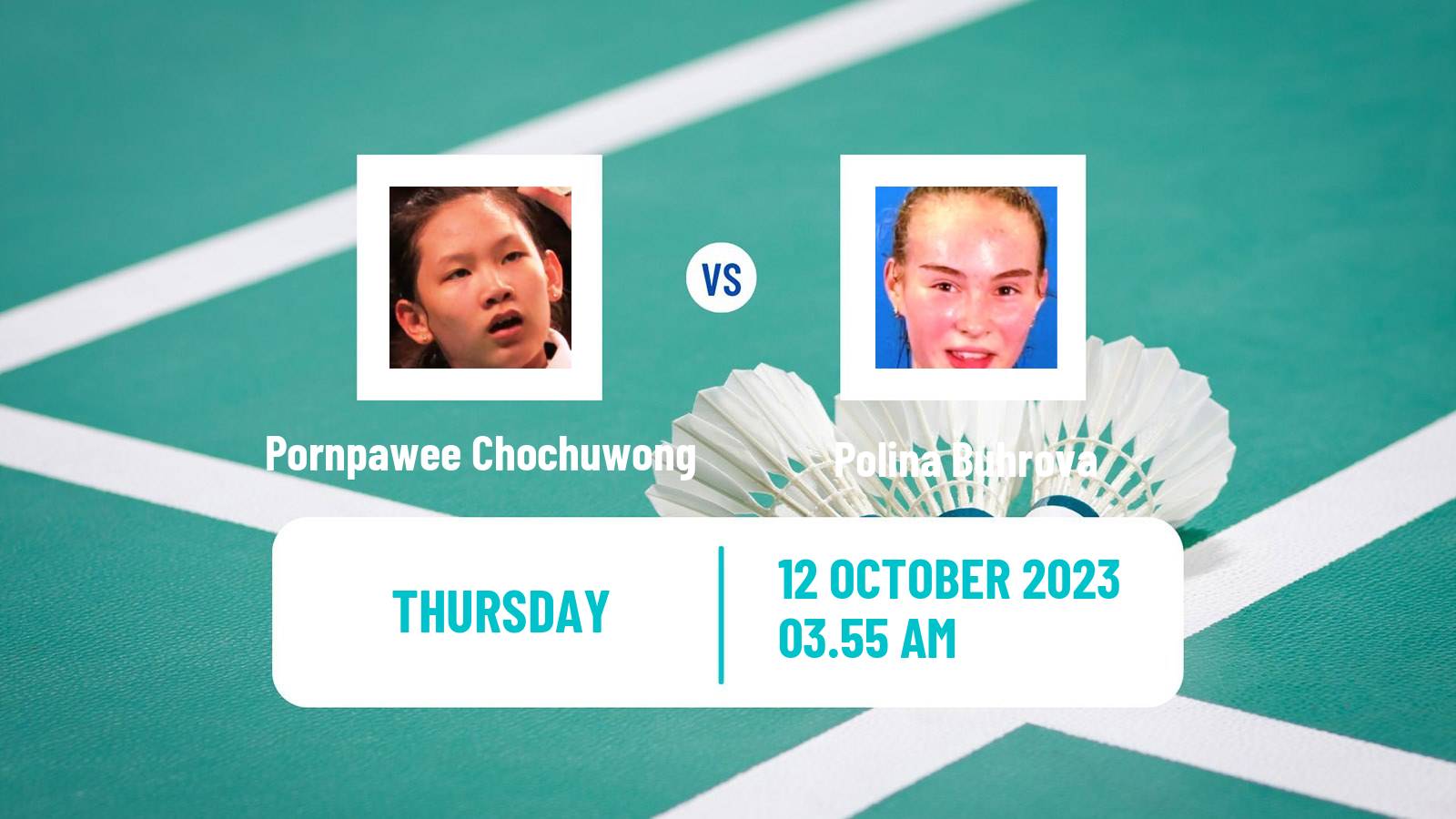 Badminton BWF World Tour Arctic Open Women Pornpawee Chochuwong - Polina Buhrova
