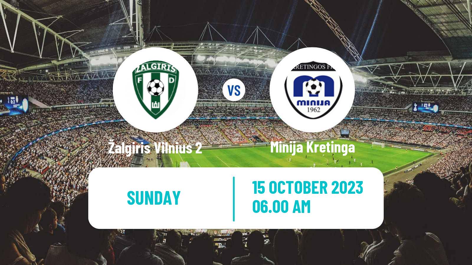 Soccer Lithuanian Division 2 Žalgiris Vilnius 2 - Minija Kretinga