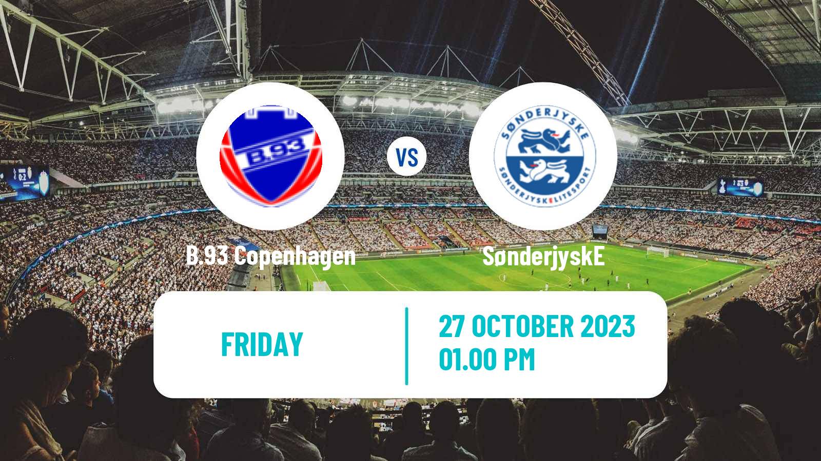 Soccer Danish 1 Division B.93 Copenhagen - SønderjyskE