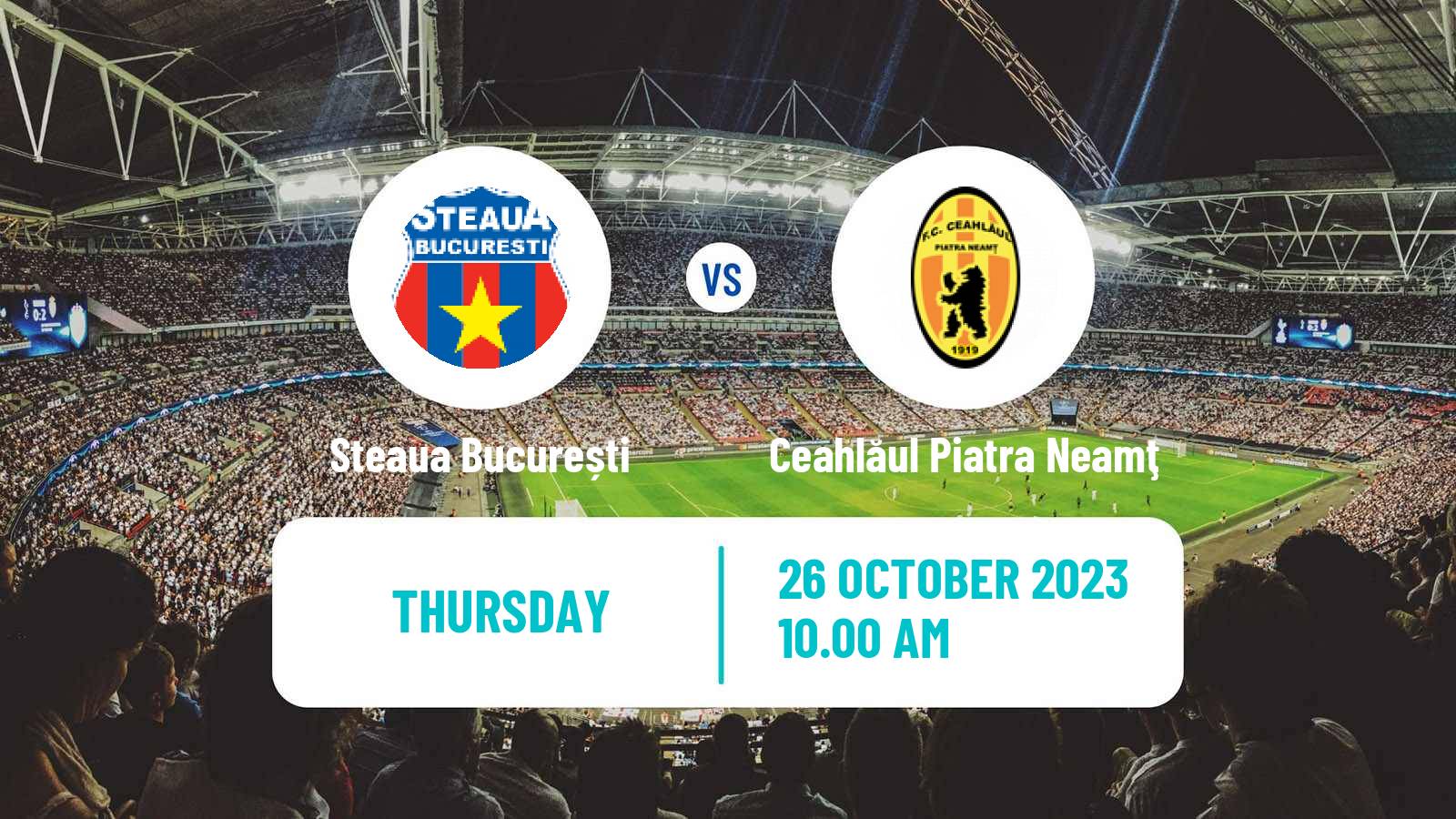 Soccer Romanian Division 2 Steaua București - Ceahlăul Piatra Neamţ
