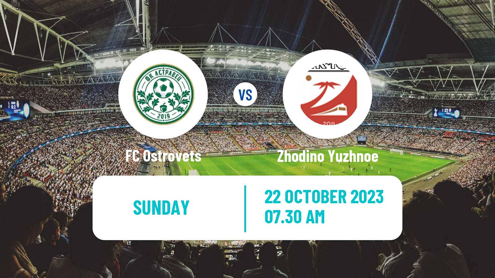 Soccer Belarusian Pershaya Liga Ostrovets - Zhodino Yuzhnoe