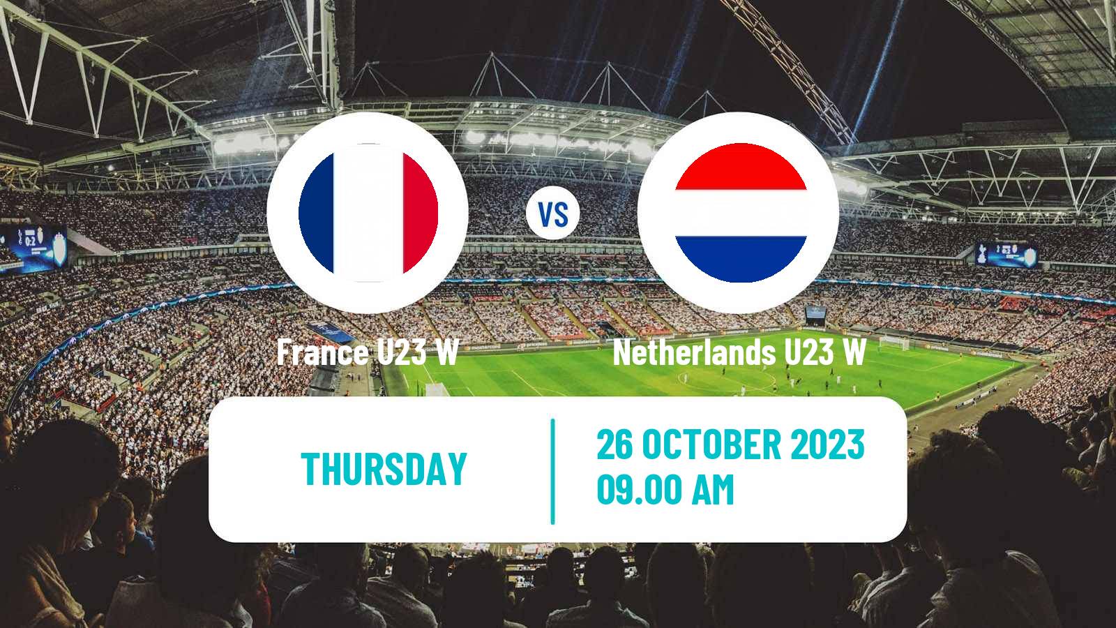 Soccer Friendly International Women France U23 W - Netherlands U23 W