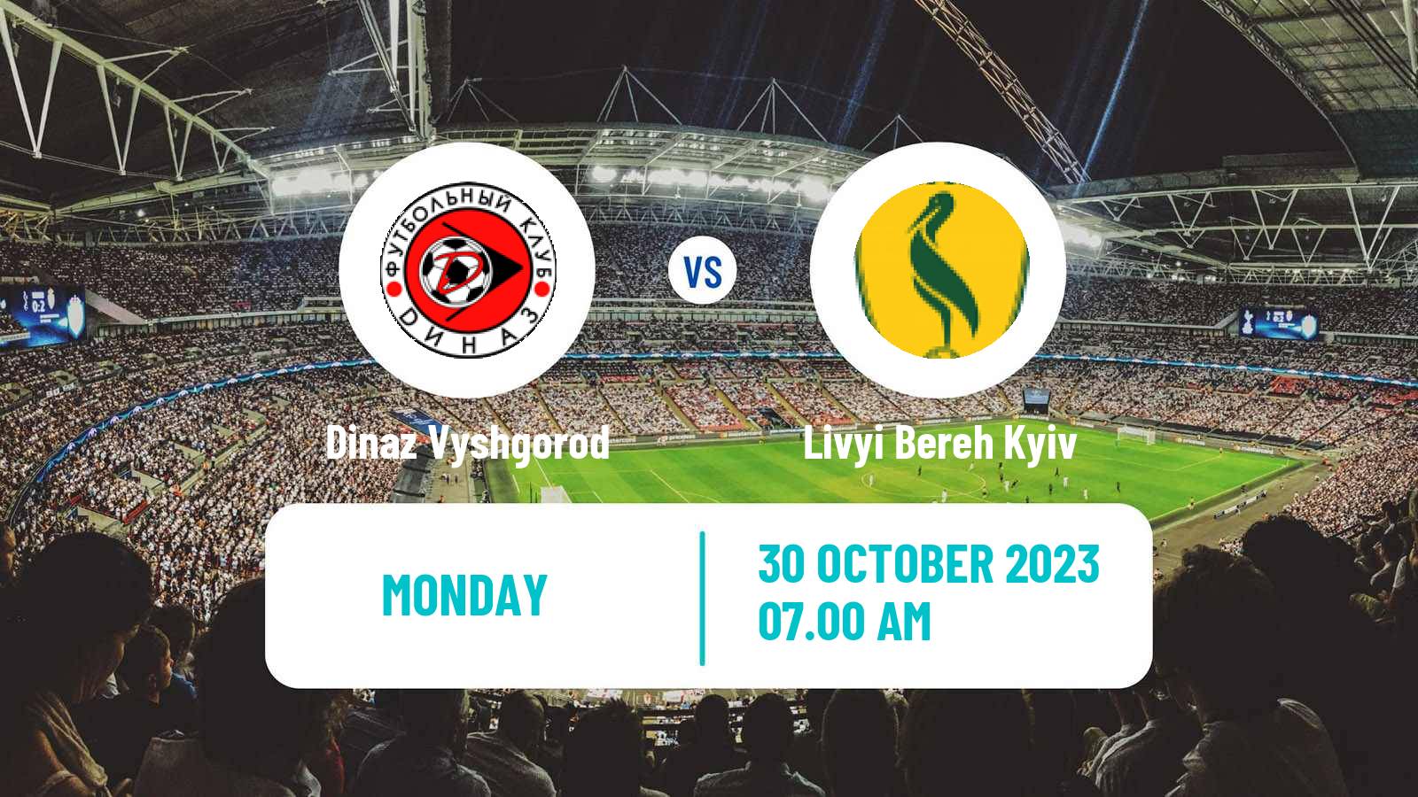 Soccer Ukrainian Persha Liga Dinaz Vyshgorod - Livyi Bereh Kyiv