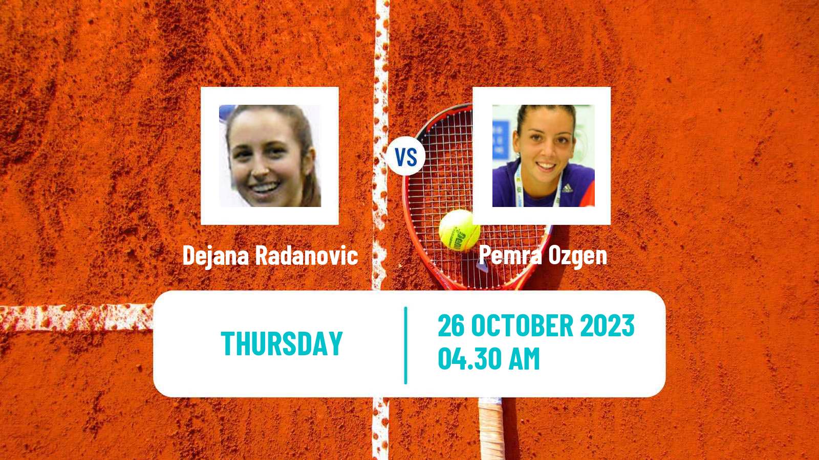 Tennis ITF W25 Istanbul Women Dejana Radanovic - Pemra Ozgen