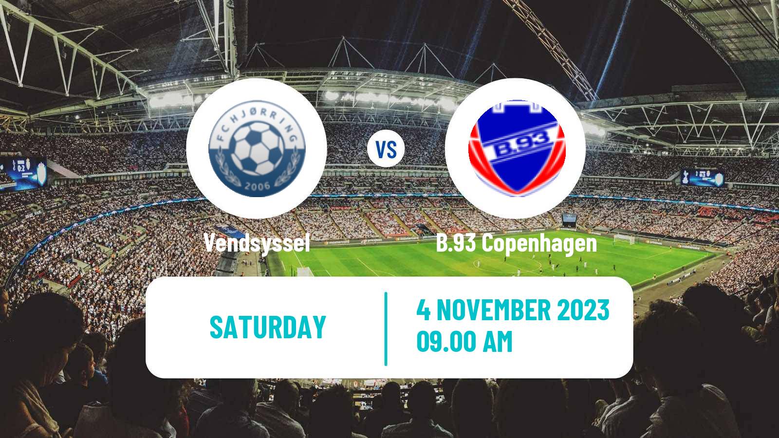 Soccer Danish 1 Division Vendsyssel - B.93 Copenhagen