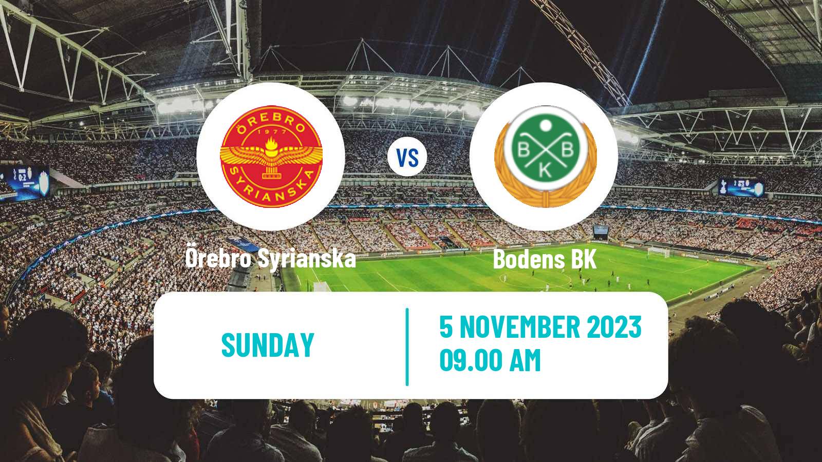 Soccer Swedish Division 1 Norra Örebro Syrianska - Boden