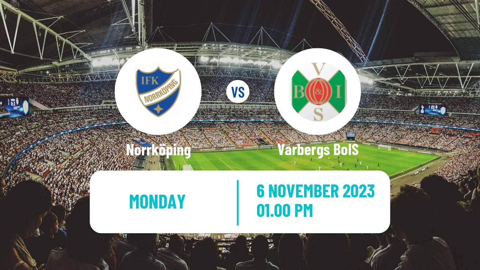 Soccer Swedish Allsvenskan Norrköping - Varbergs BoIS