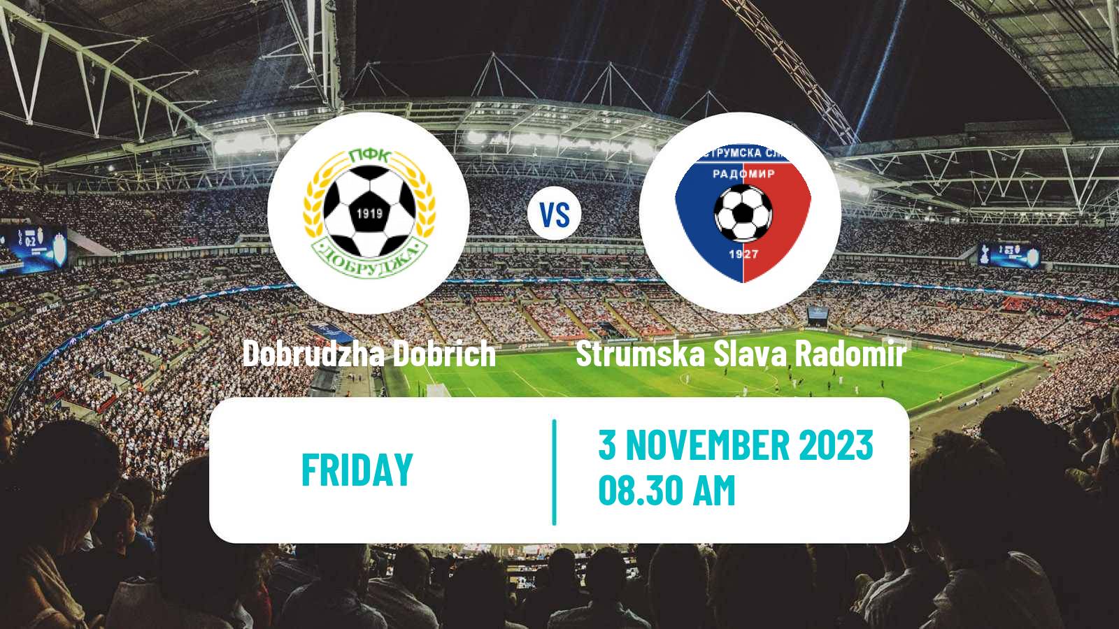 Soccer Bulgarian Vtora Liga Dobrudzha Dobrich - Strumska Slava Radomir