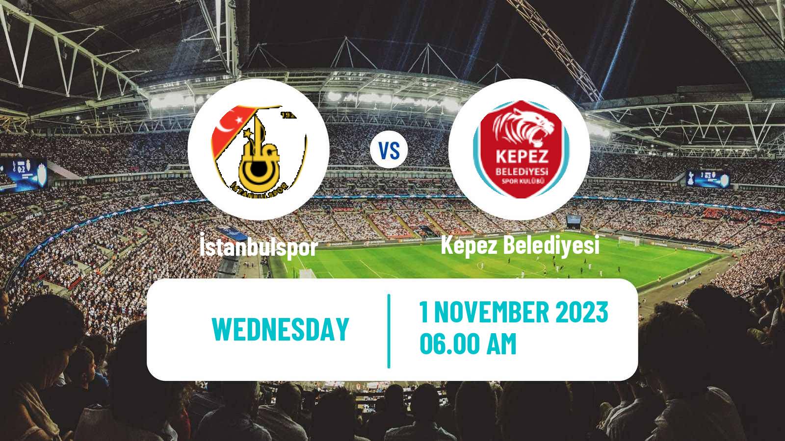 Soccer Turkish Cup İstanbulspor - Kepez Belediyesi