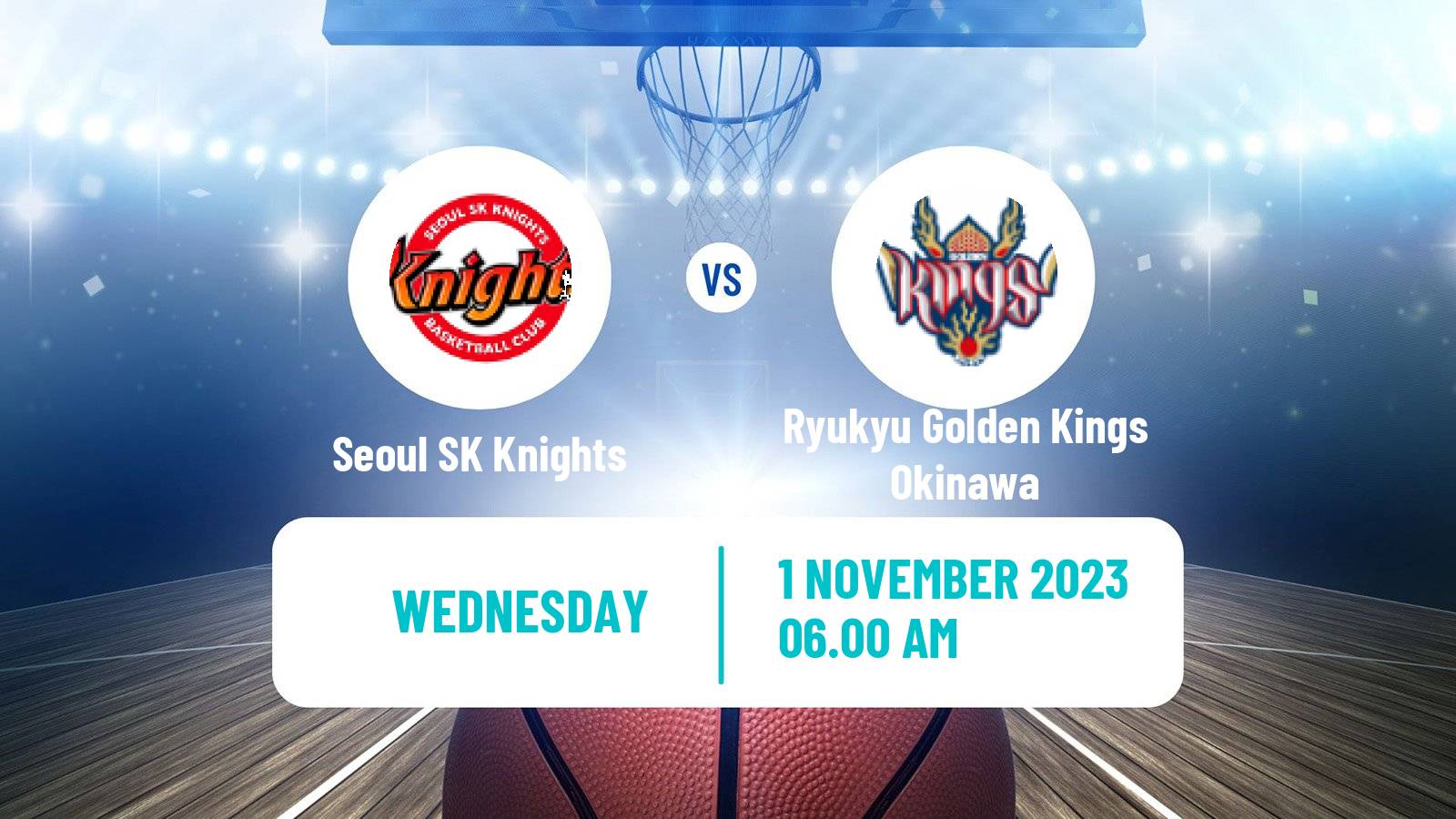 Basketball EASL Basketball Seoul SK Knights - Ryukyu Golden Kings Okinawa