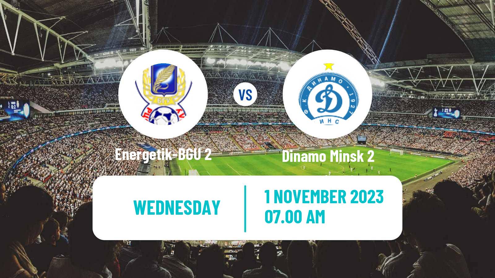 Soccer Belarusian Vysshaya Liga Reserve Energetik-BGU 2 - Dinamo Minsk 2