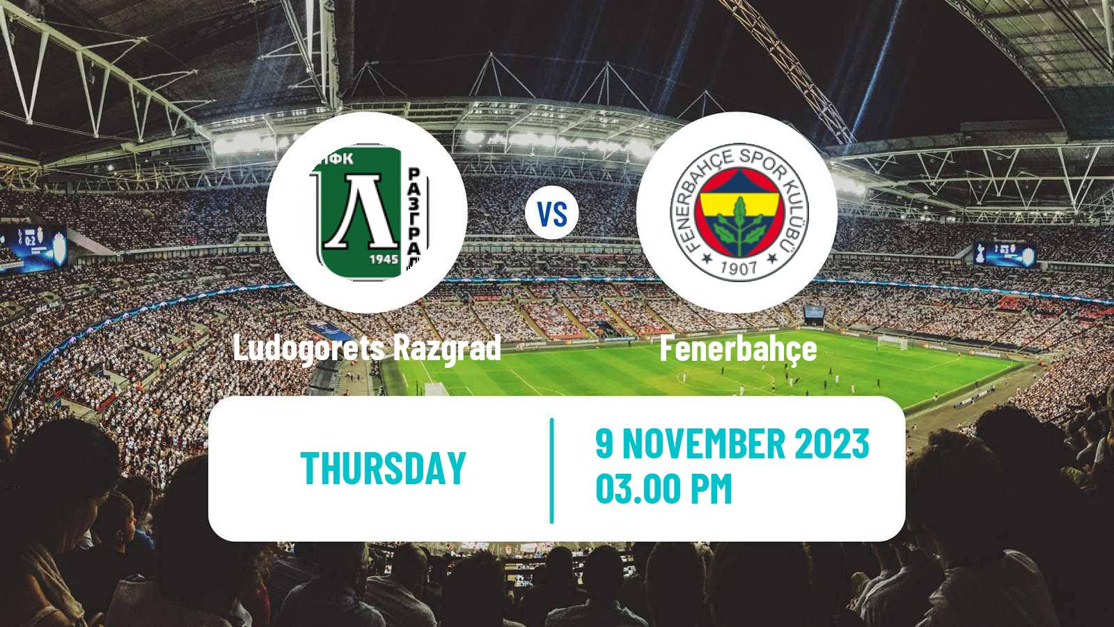 Soccer UEFA Europa Conference League Ludogorets Razgrad - Fenerbahçe