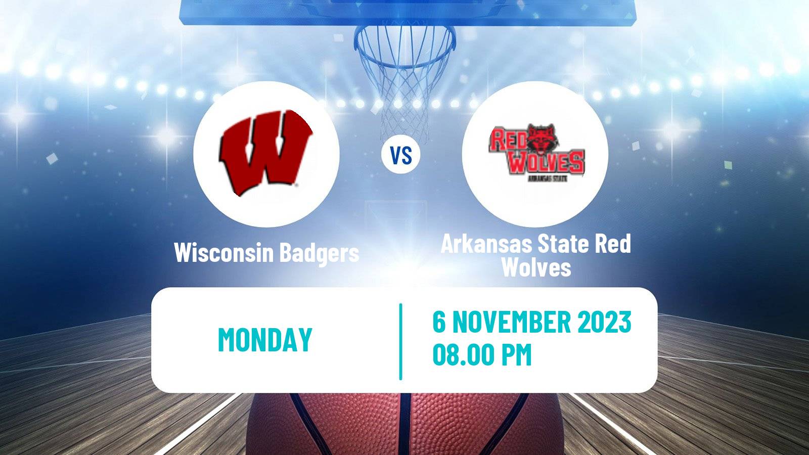 Basketball NCAA College Basketball Wisconsin Badgers - Arkansas State Red Wolves