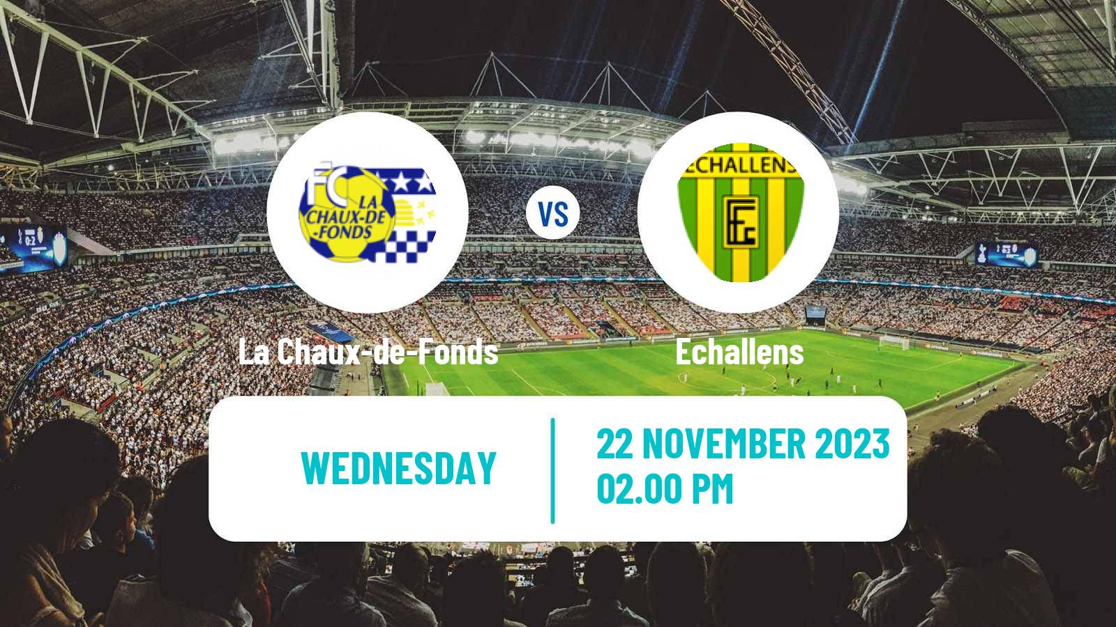 Soccer Swiss 1 Liga Classic Group 1 La Chaux-de-Fonds - Echallens