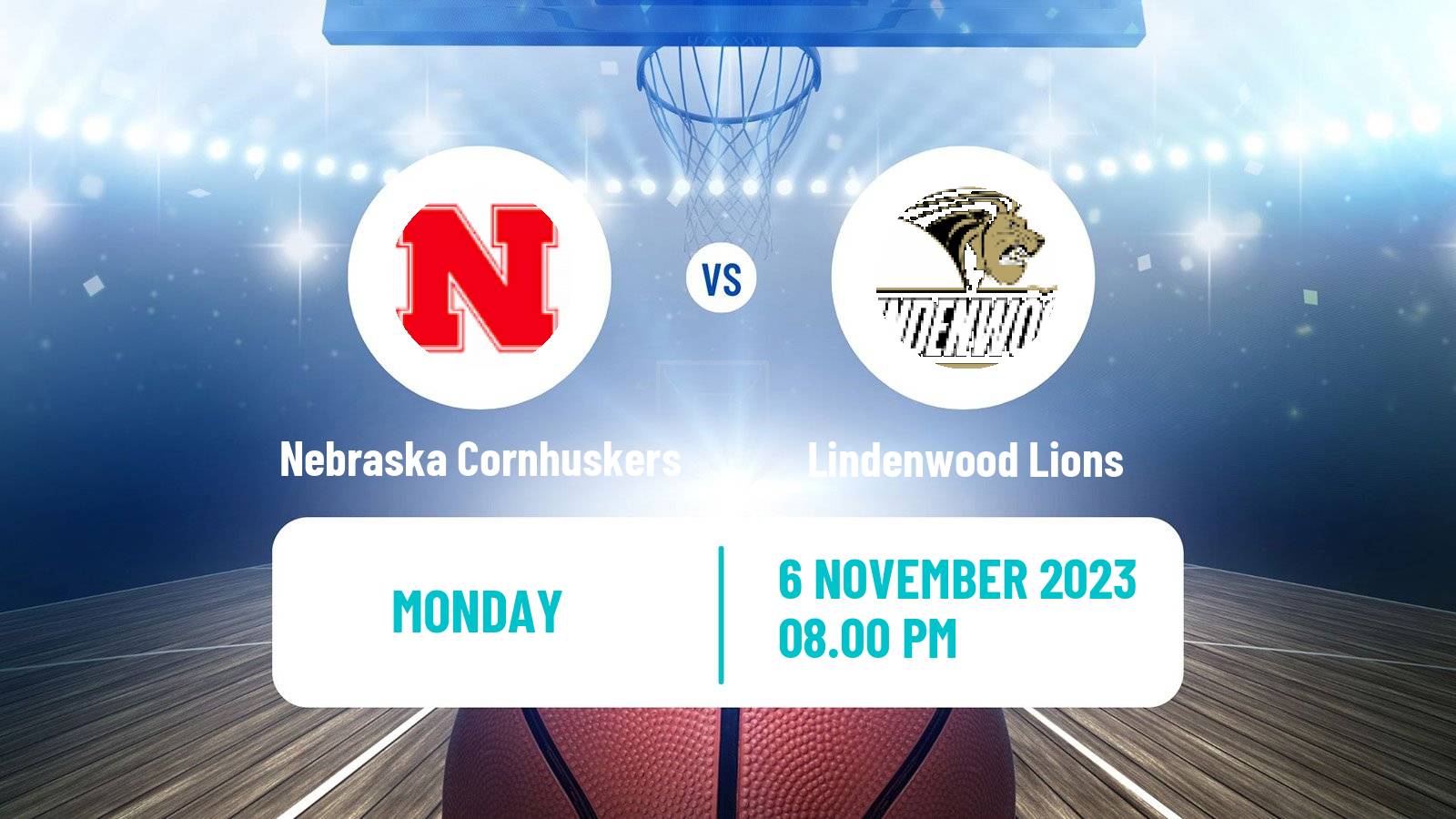 Basketball NCAA College Basketball Nebraska Cornhuskers - Lindenwood Lions