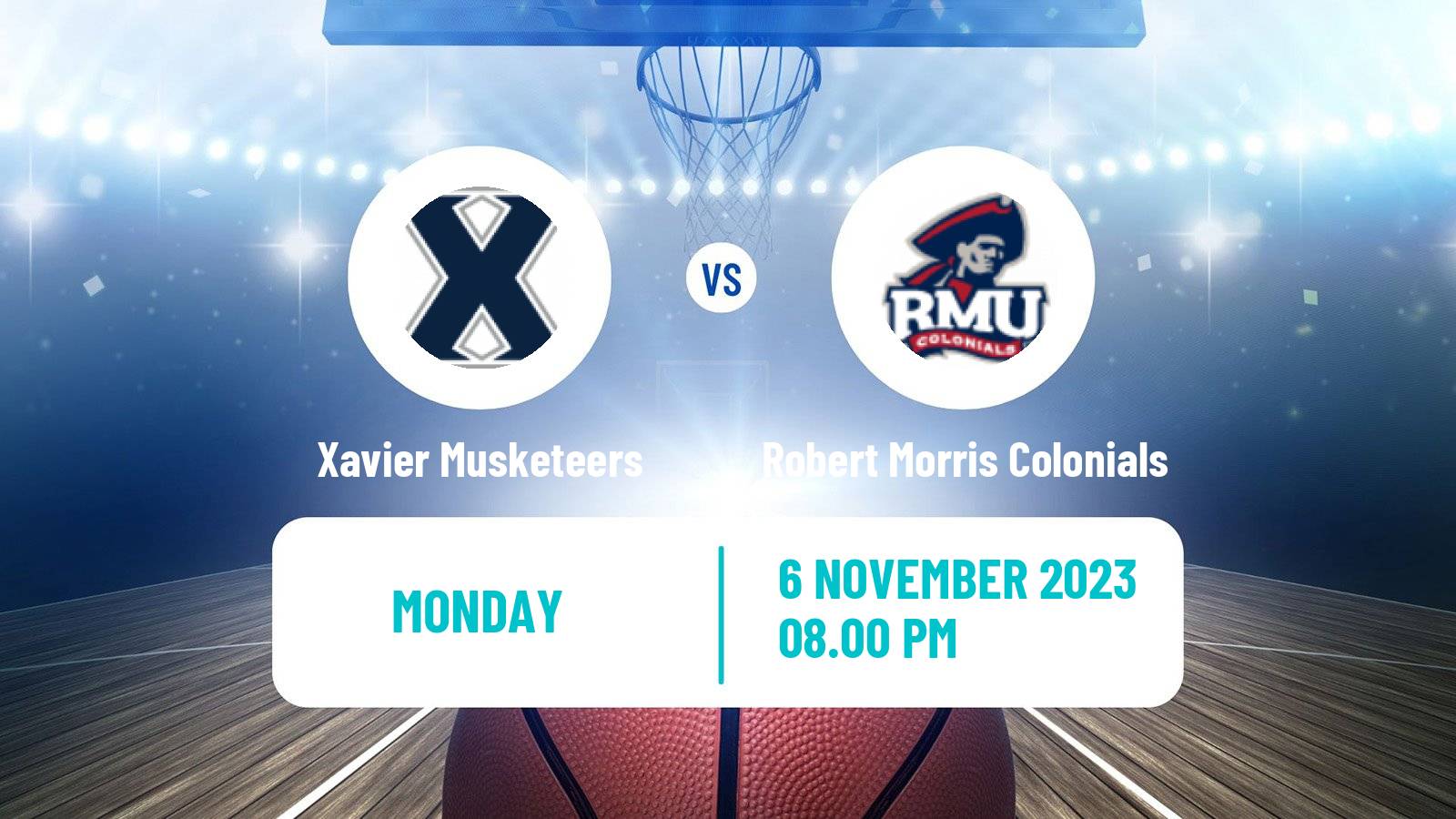Basketball NCAA College Basketball Xavier Musketeers - Robert Morris Colonials