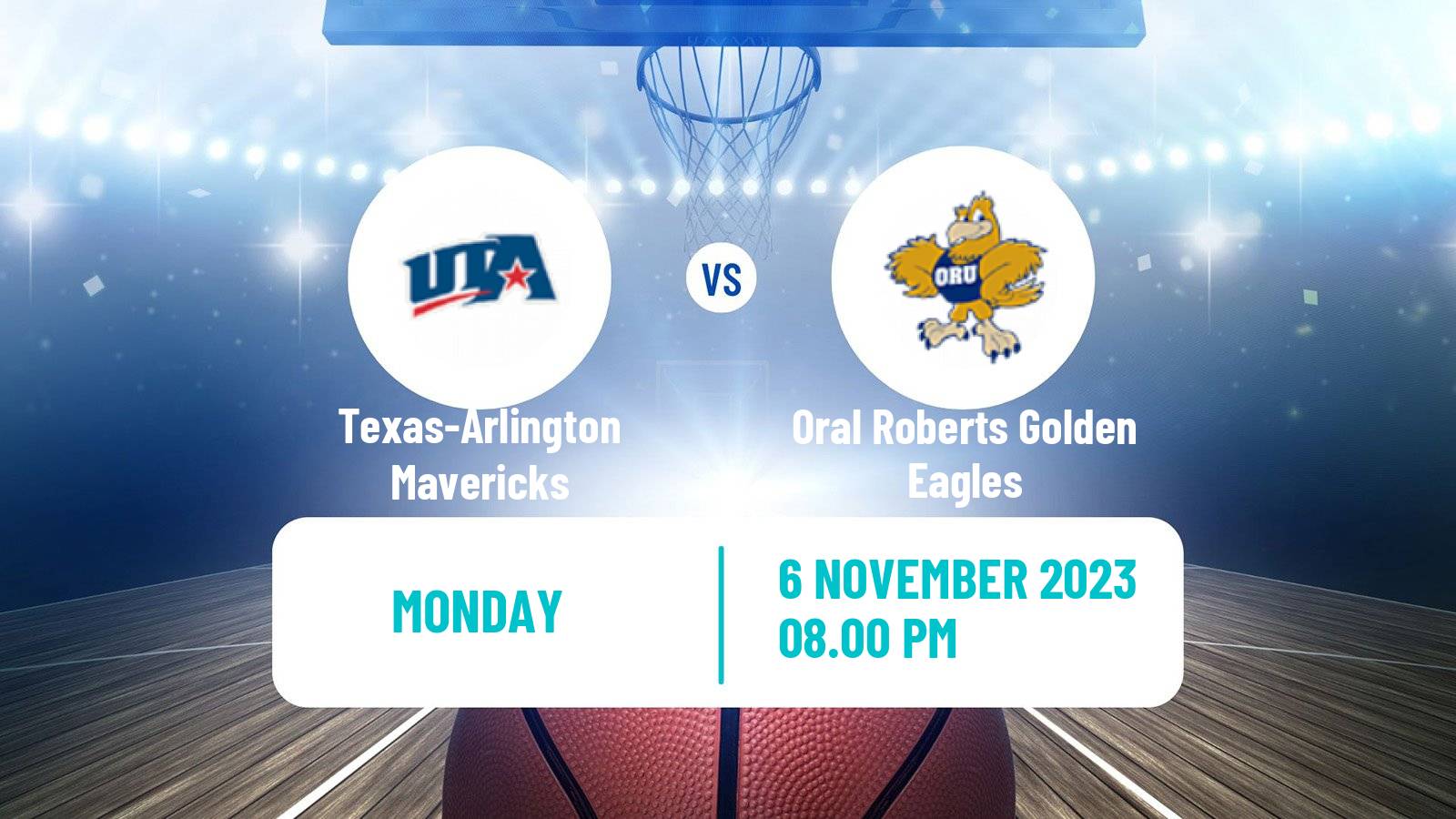 Basketball NCAA College Basketball Texas-Arlington Mavericks - Oral Roberts Golden Eagles