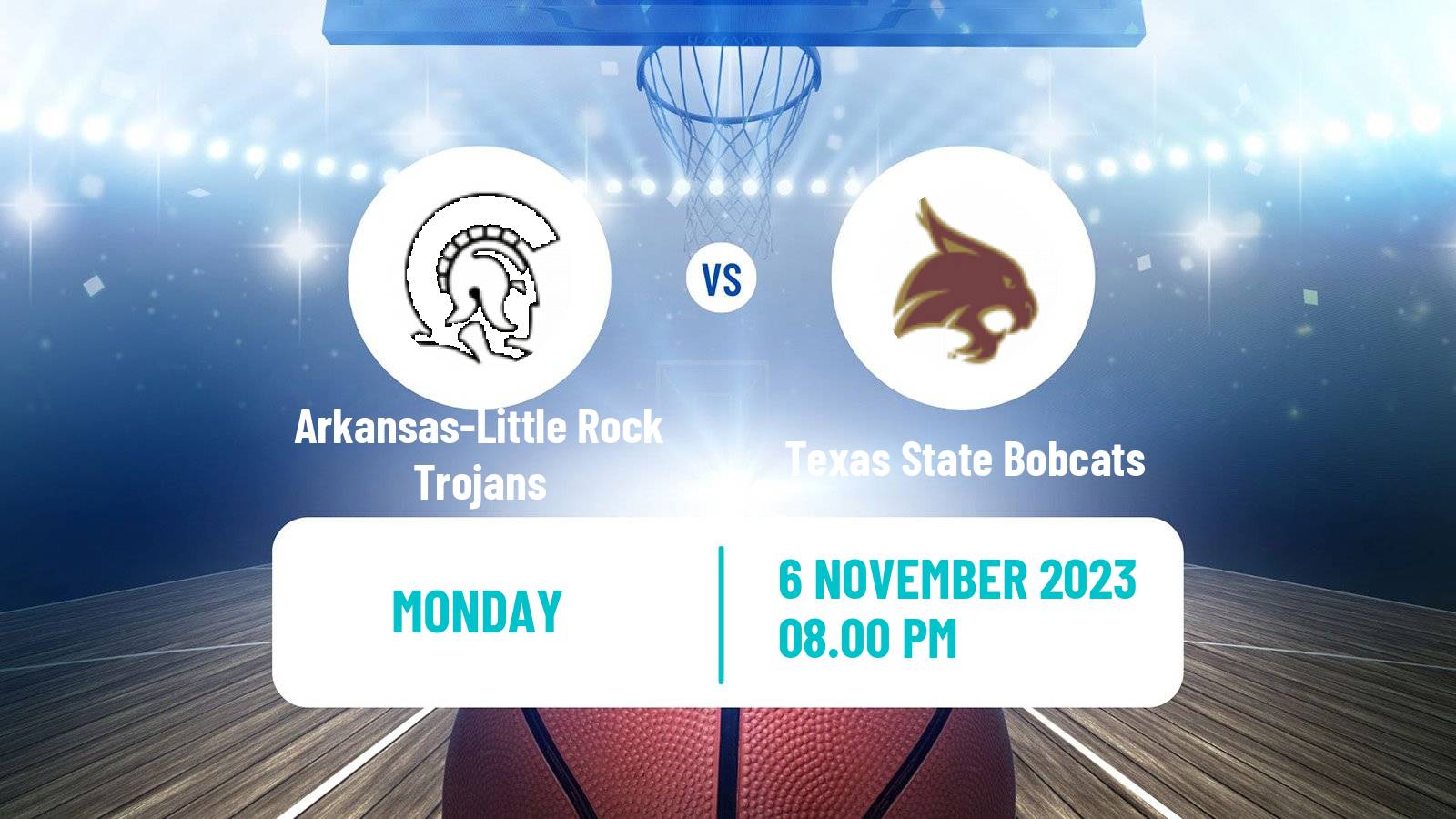 Basketball NCAA College Basketball Arkansas-Little Rock Trojans - Texas State Bobcats