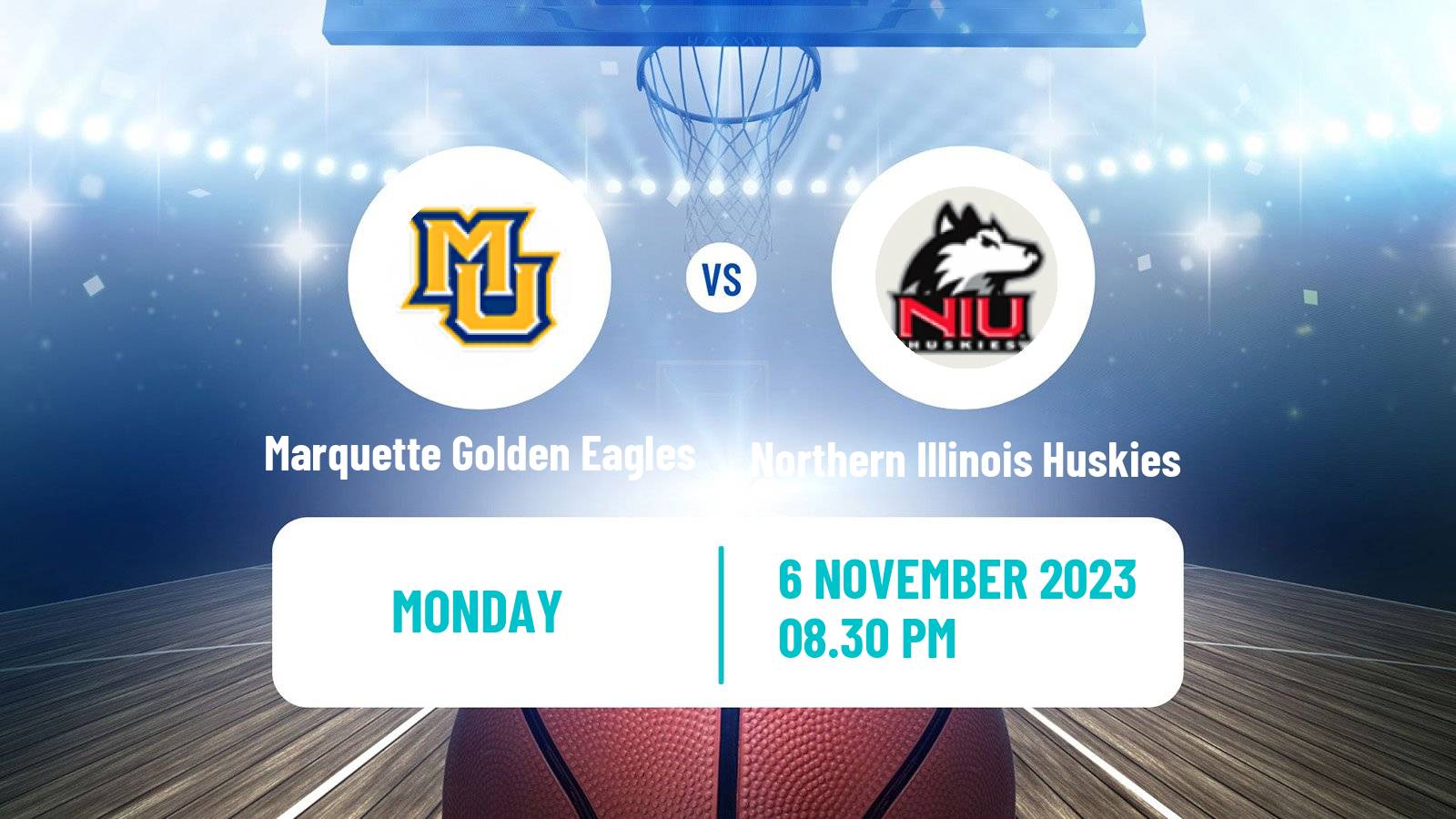 Basketball NCAA College Basketball Marquette Golden Eagles - Northern Illinois Huskies