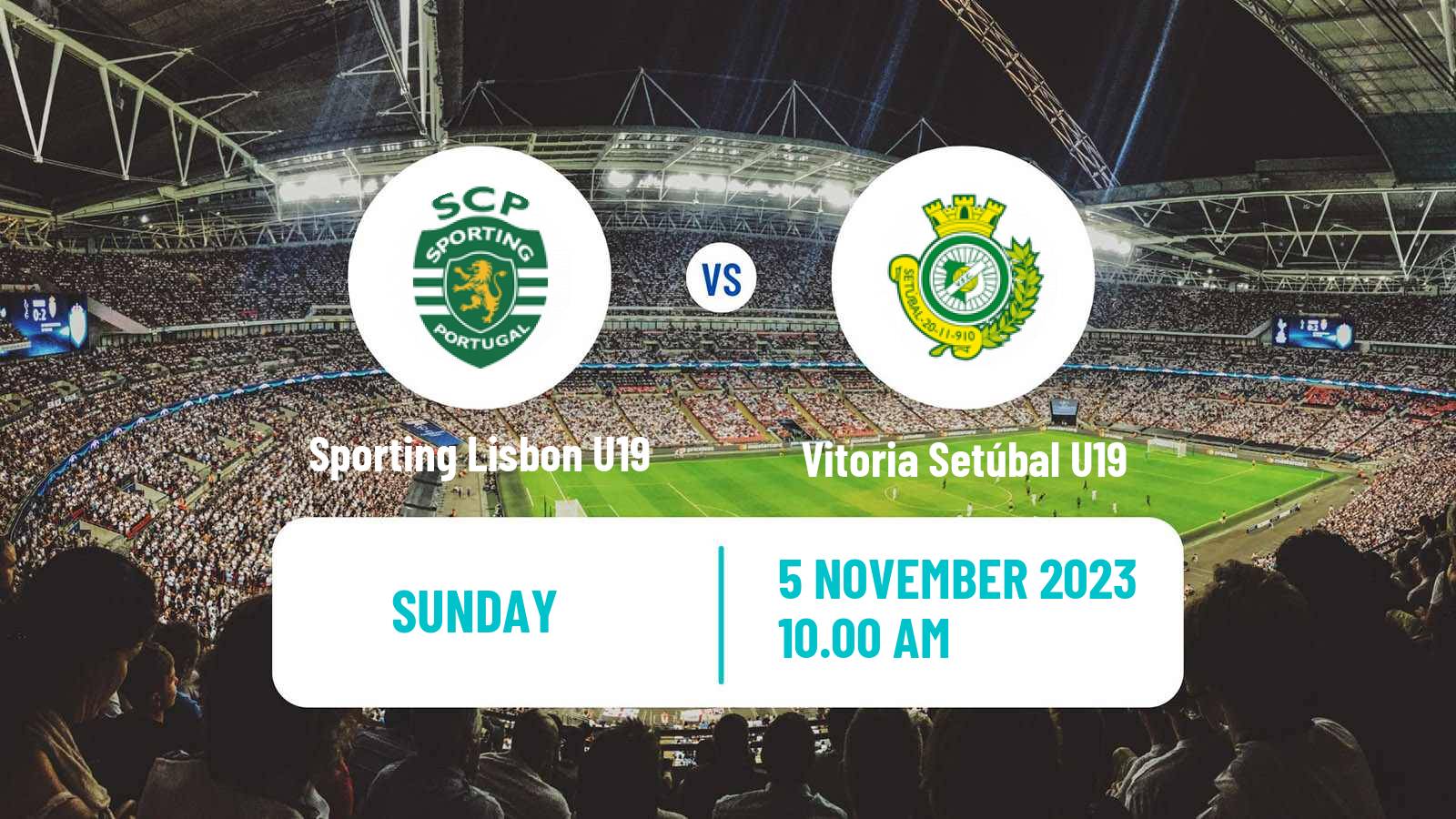 Soccer Portuguese Campeonato Nacional U19 Sporting Lisbon U19 - Vitoria Setúbal U19