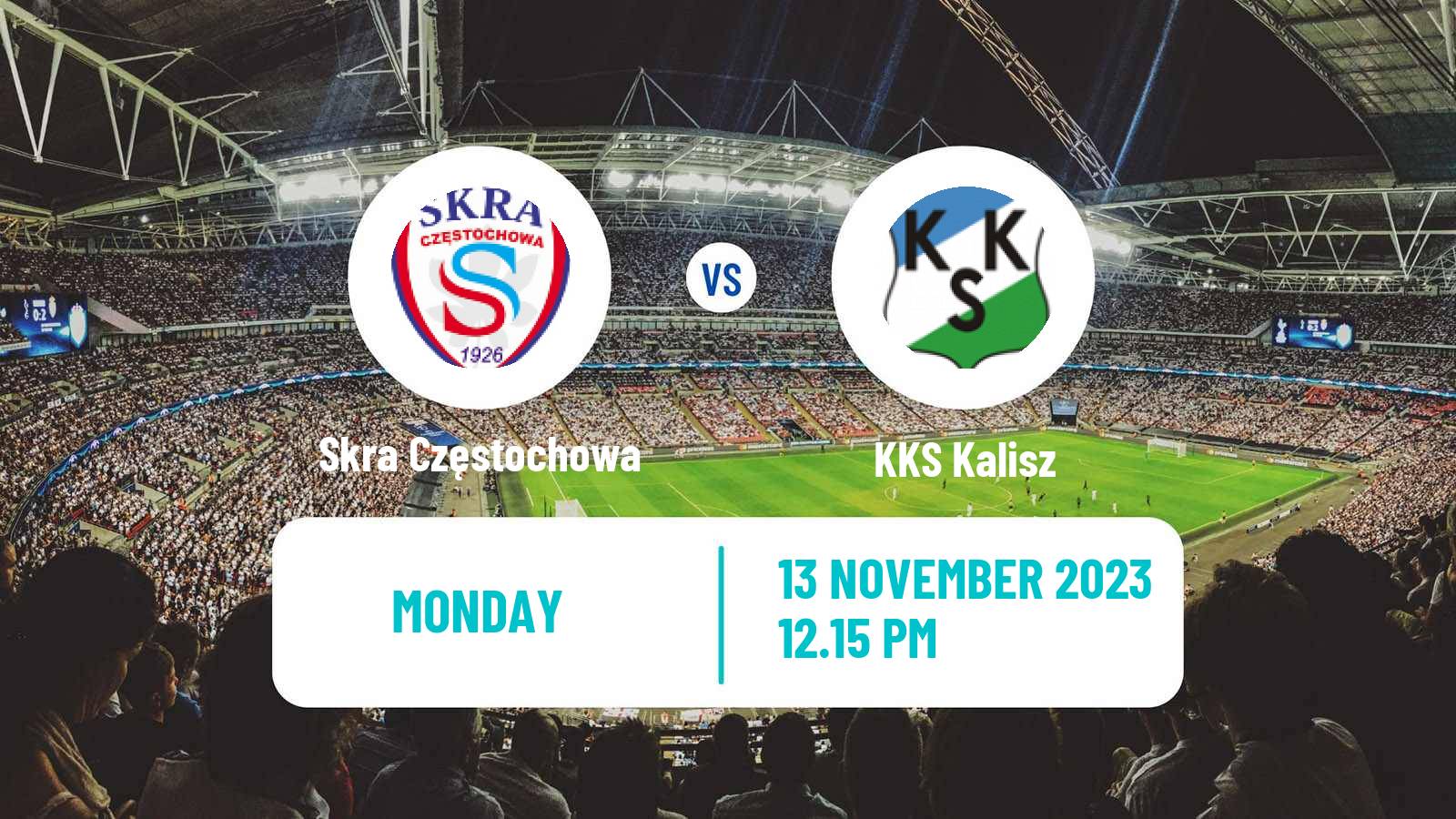 Soccer Polish Division 2 Skra Częstochowa - KKS Kalisz