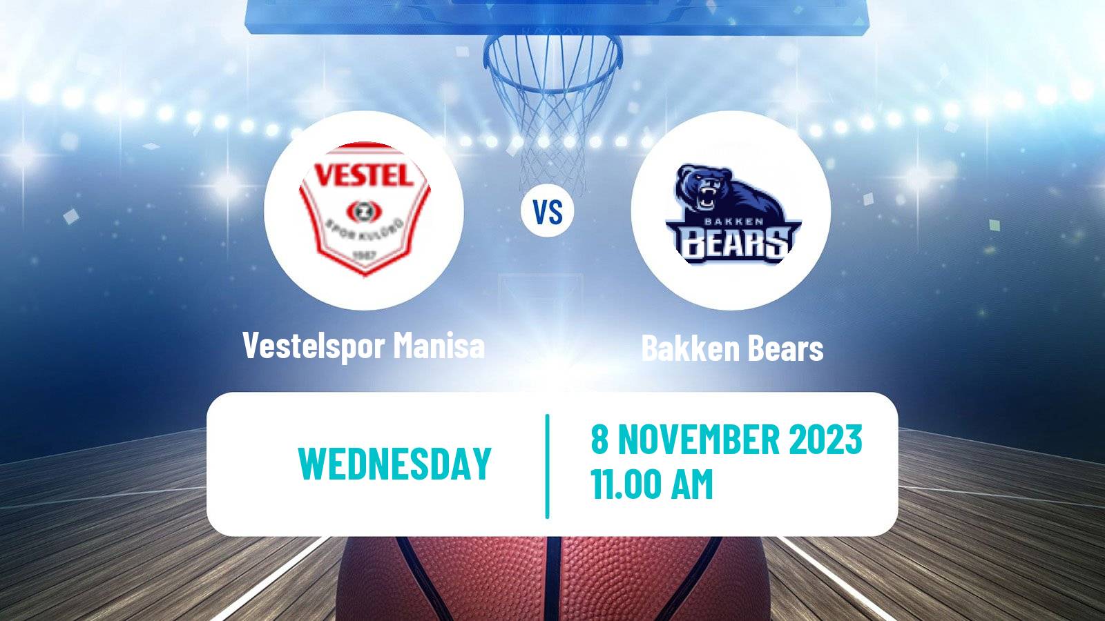 Basketball FIBA Europe Cup Vestelspor Manisa - Bakken Bears