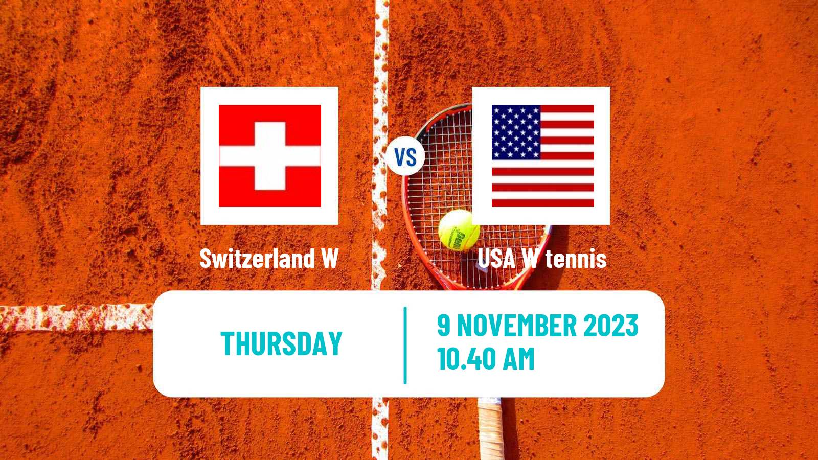 Tennis WTA Billie Jean King Cup World Group Teams Switzerland W - USA W