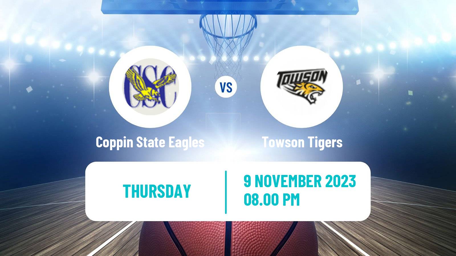 Basketball NCAA College Basketball Coppin State Eagles - Towson Tigers