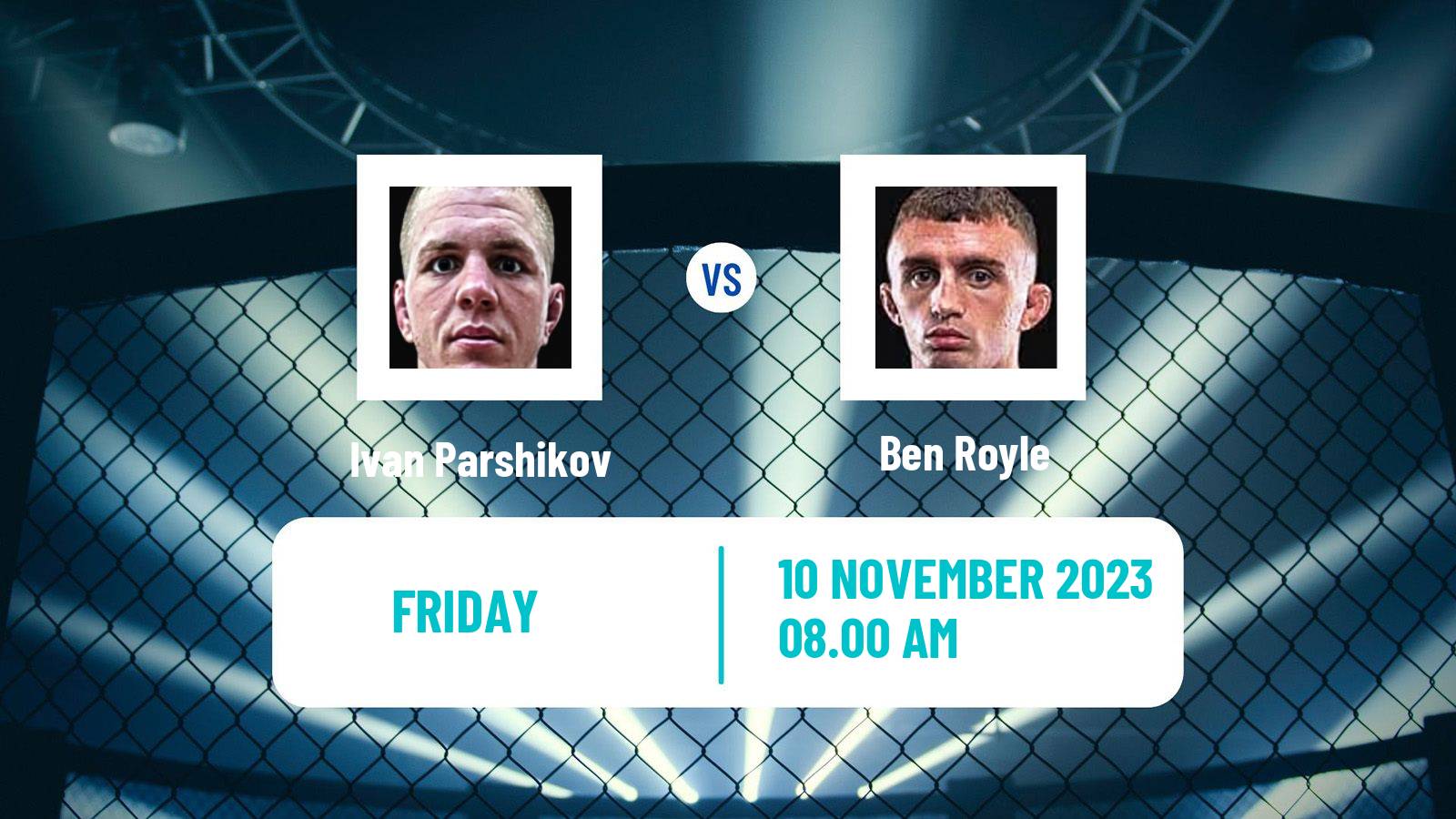 MMA Bantamweight One Championship Men Ivan Parshikov - Ben Royle