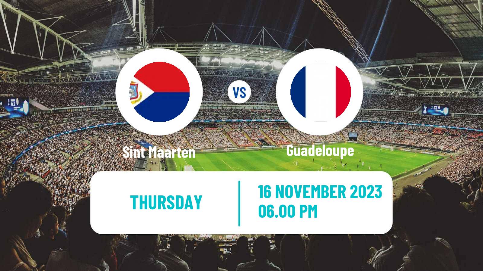 Soccer CONCACAF Nations League Sint Maarten - Guadeloupe