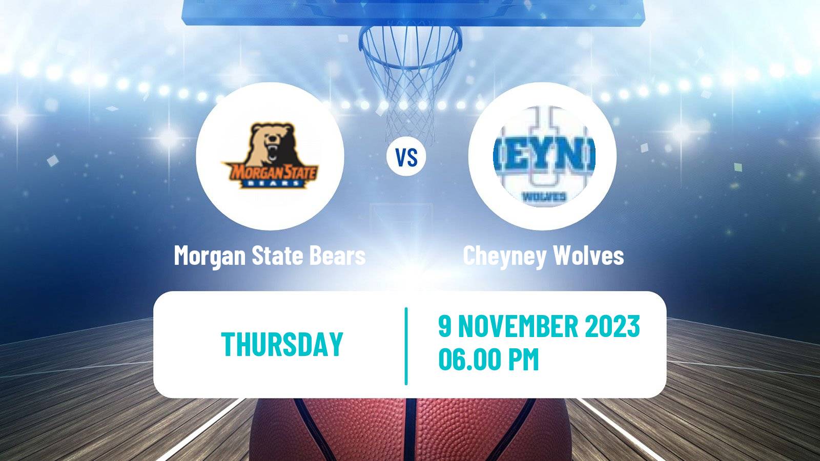 Basketball NCAA College Basketball Morgan State Bears - Cheyney Wolves