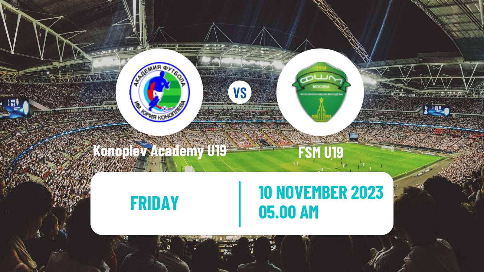Soccer Russian Youth League Konoplev Academy U19 - FSM U19