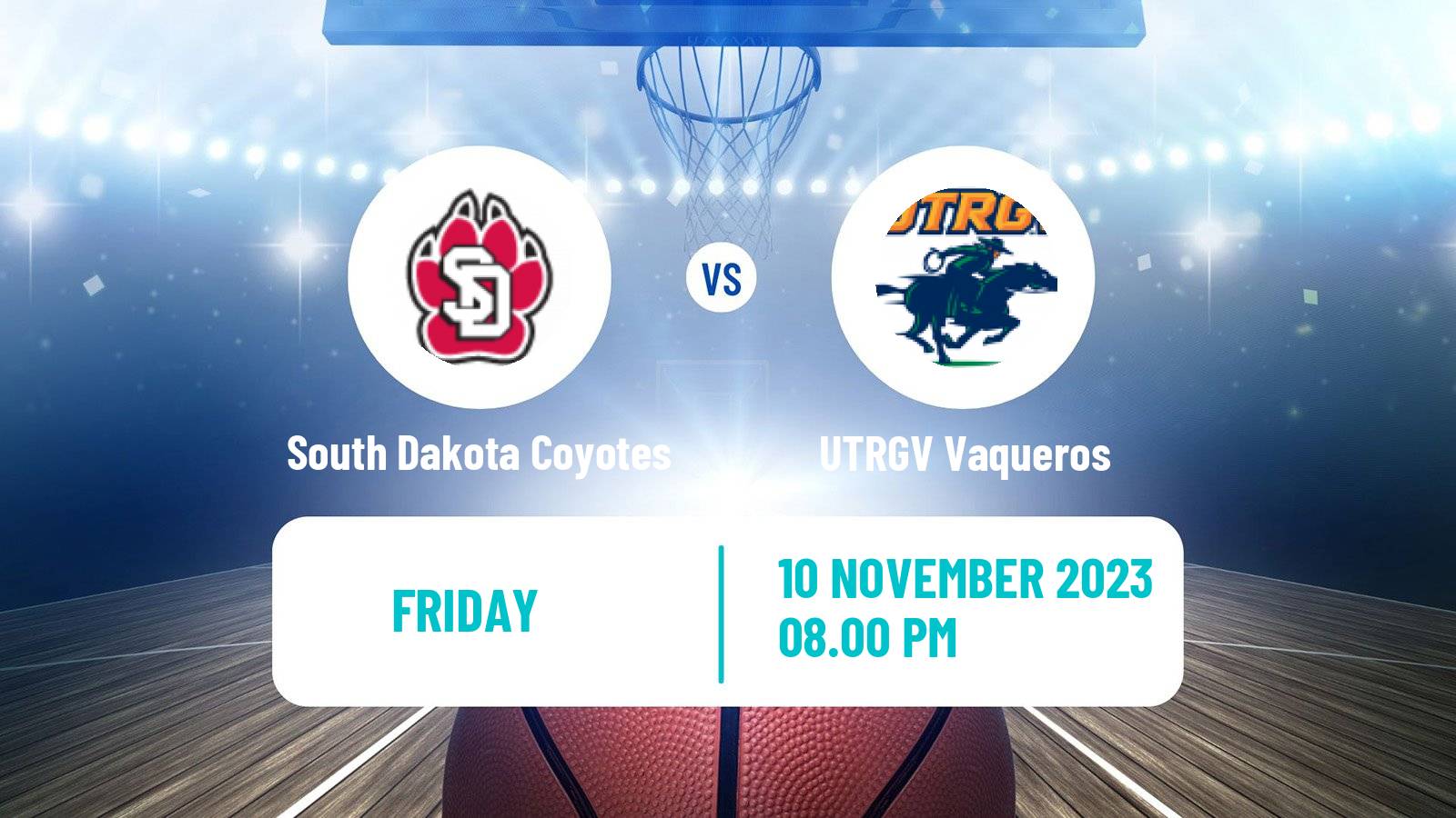 Basketball NCAA College Basketball South Dakota Coyotes - UTRGV Vaqueros