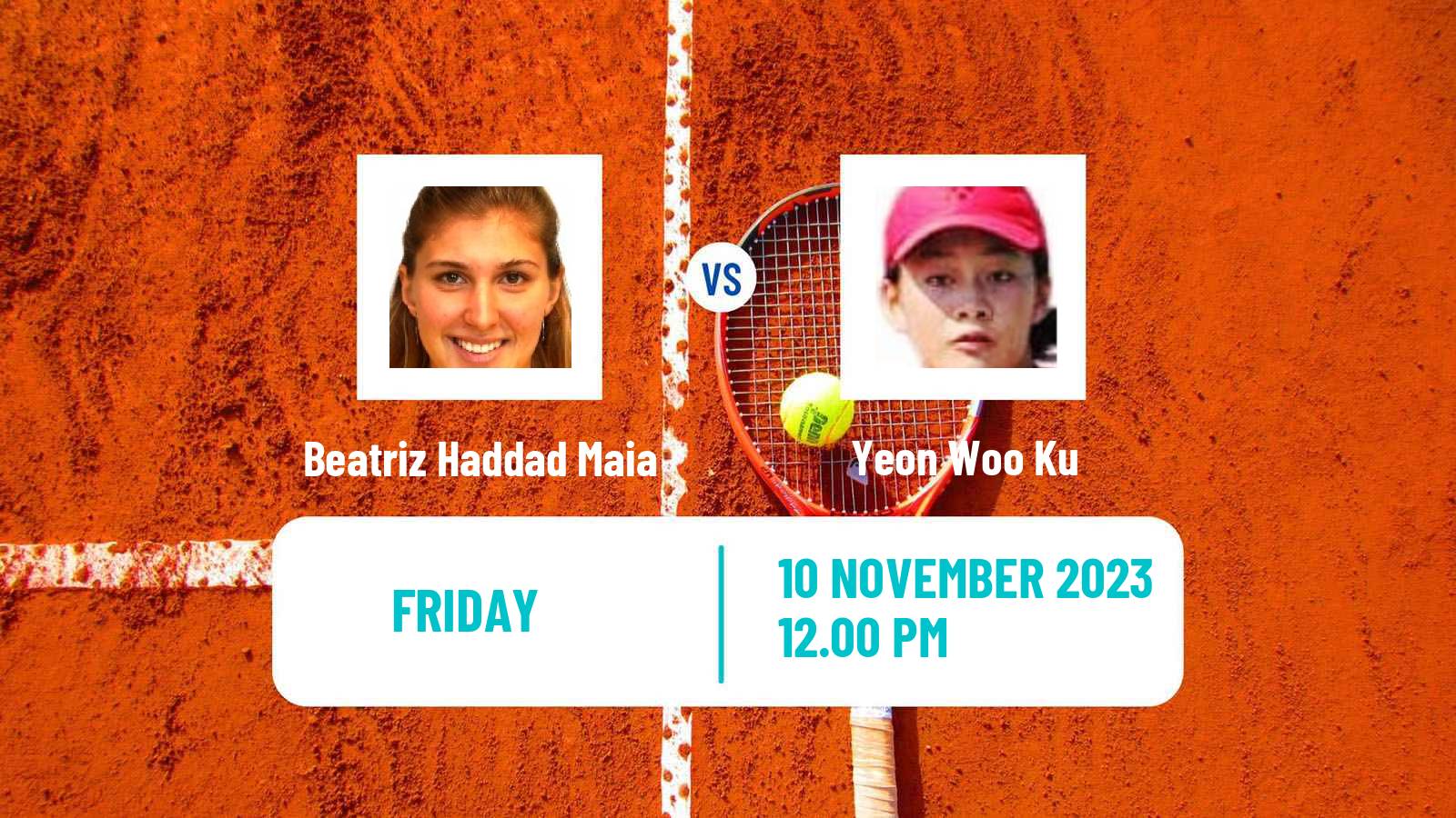 Tennis WTA Billie Jean King Cup World Group Beatriz Haddad Maia - Yeon Woo Ku