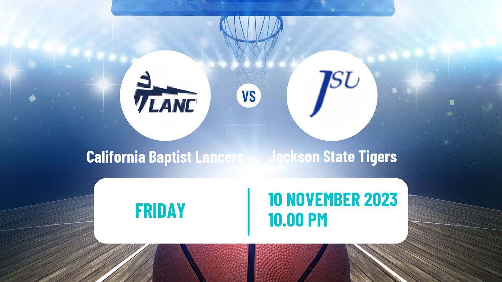 Basketball NCAA College Basketball California Baptist Lancers - Jackson State Tigers