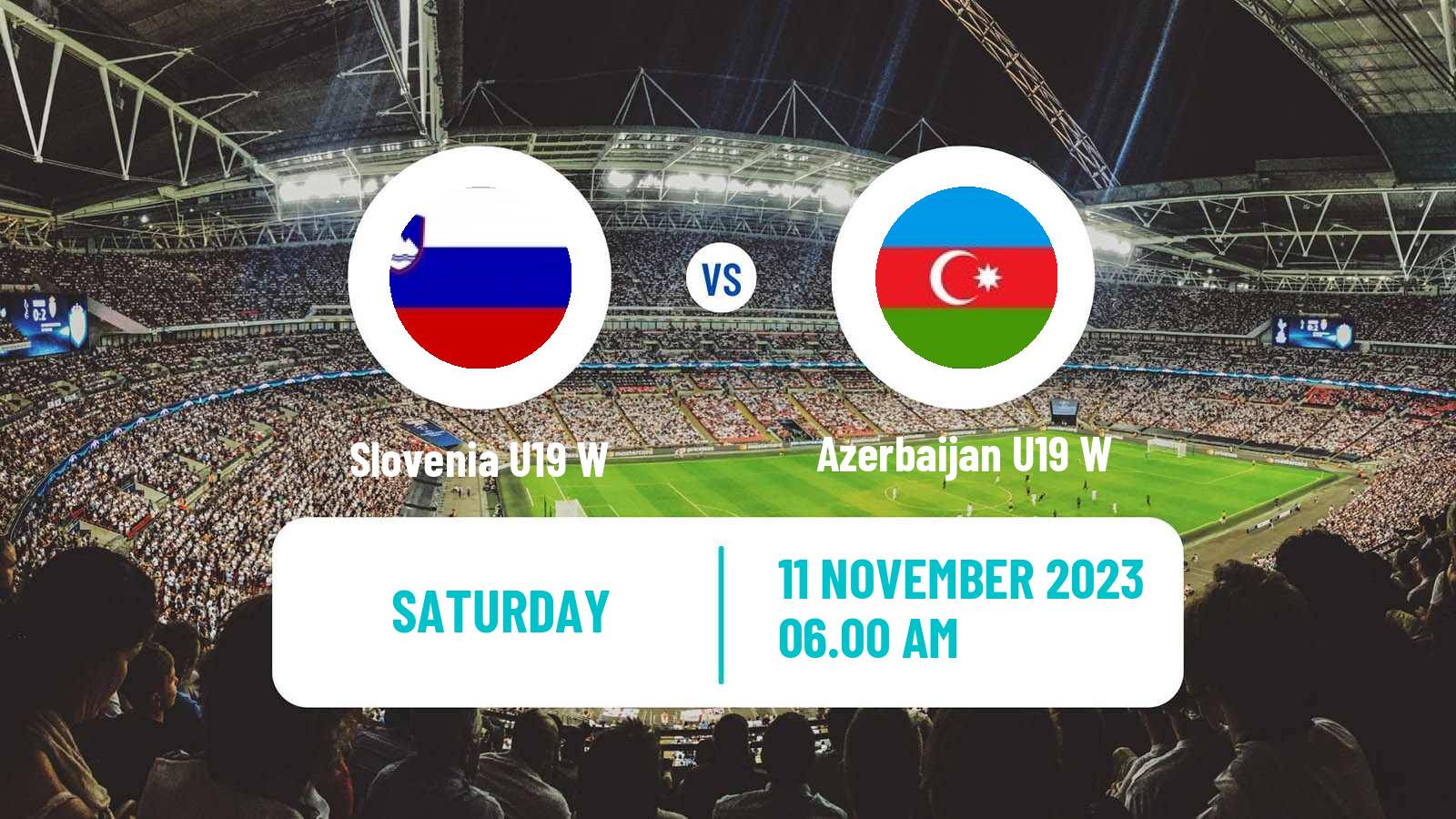 Soccer UEFA Euro U19 Women Slovenia U19 W - Azerbaijan U19 W