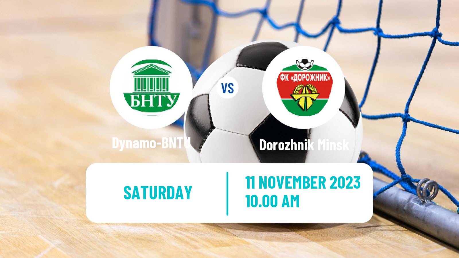 Futsal Belarusian Premier League Futsal Dynamo-BNTU - Dorozhnik Minsk