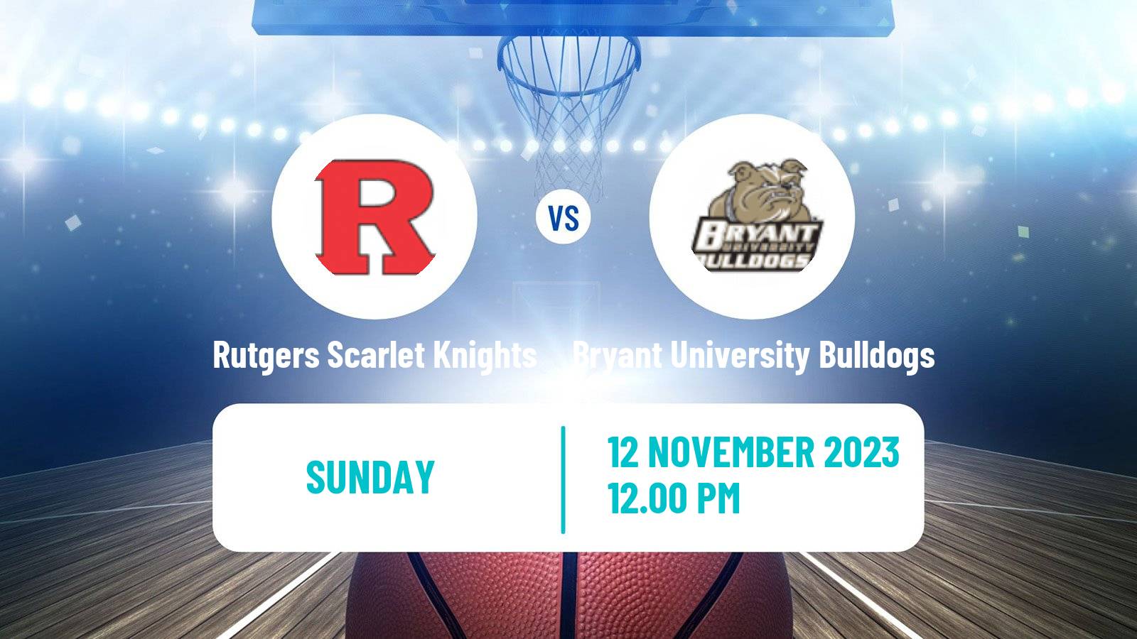 Basketball NCAA College Basketball Rutgers Scarlet Knights - Bryant University Bulldogs