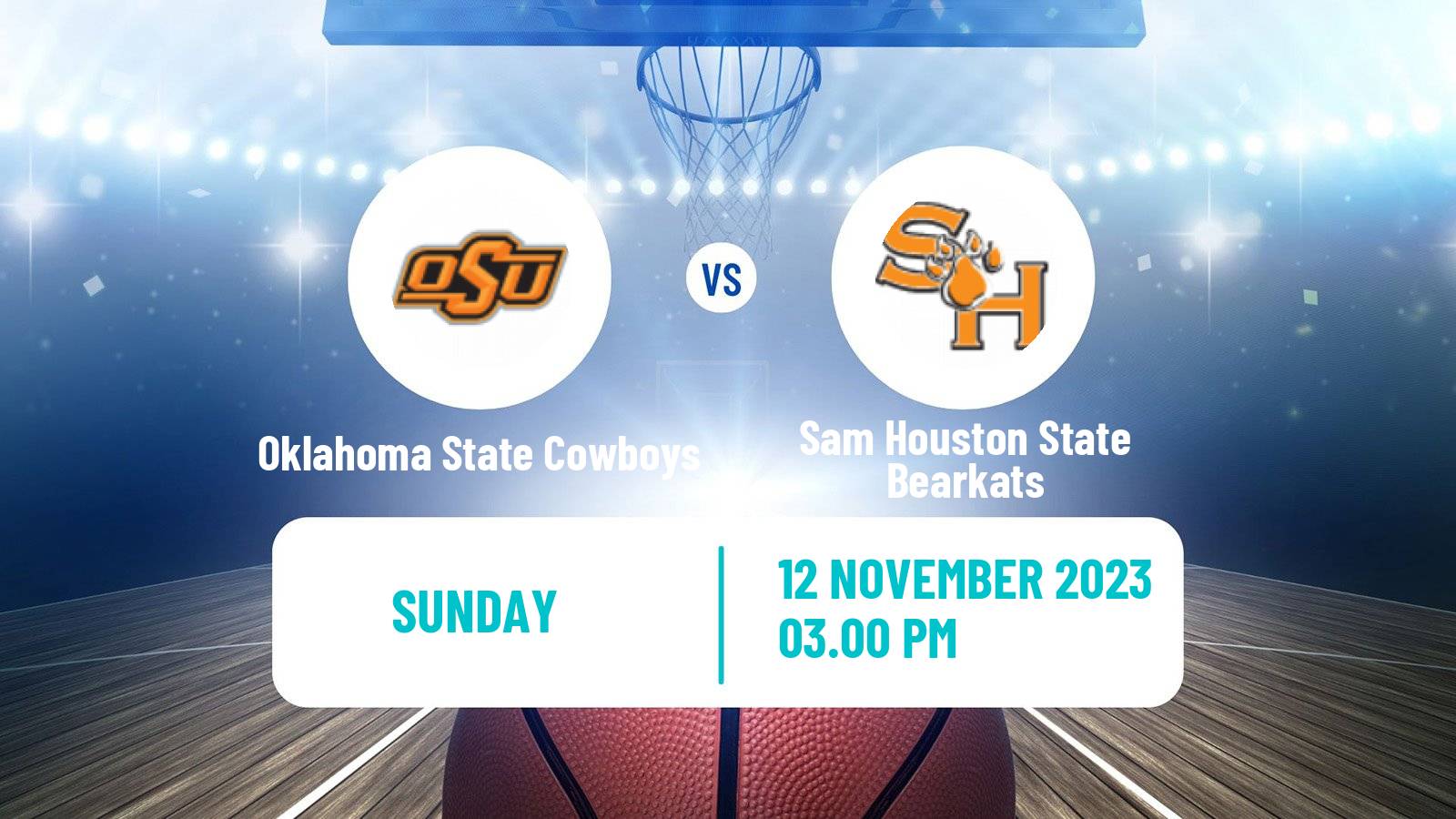 Basketball NCAA College Basketball Oklahoma State Cowboys - Sam Houston State Bearkats