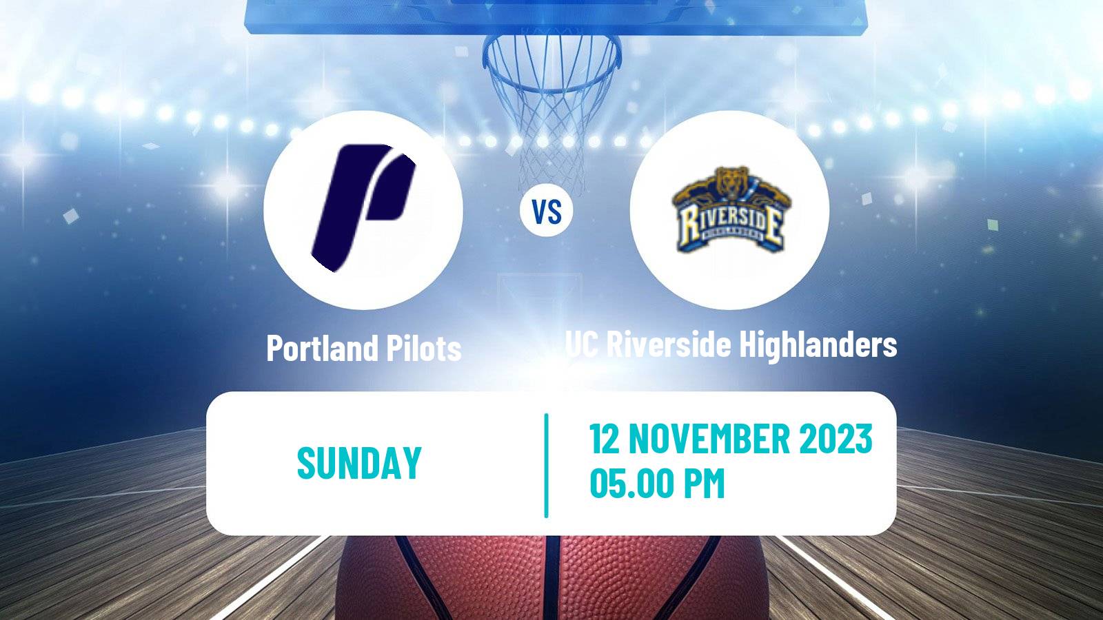 Basketball NCAA College Basketball Portland Pilots - UC Riverside Highlanders