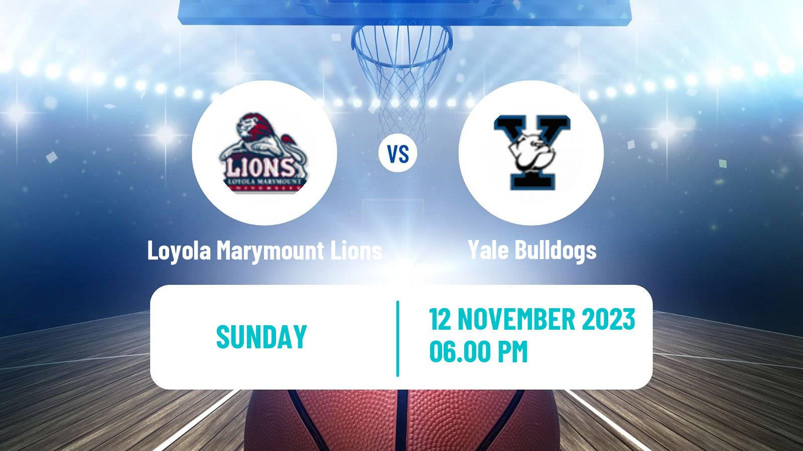 Basketball NCAA College Basketball Loyola Marymount Lions - Yale Bulldogs