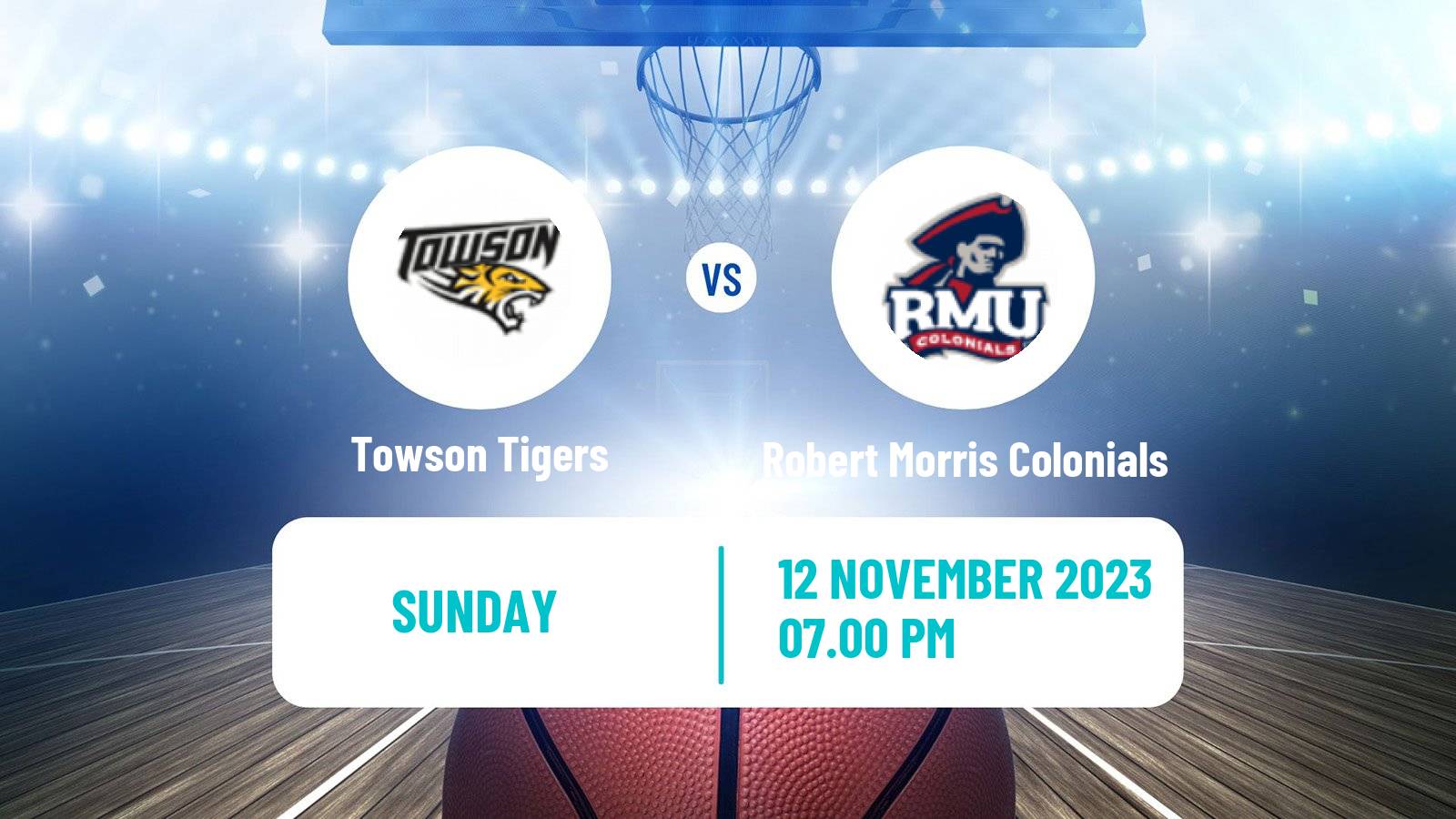 Basketball NCAA College Basketball Towson Tigers - Robert Morris Colonials