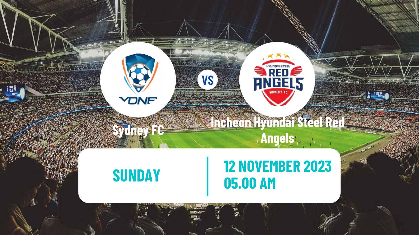 Soccer AFC Club Championship Women Sydney FC - Incheon Hyundai Steel Red Angels