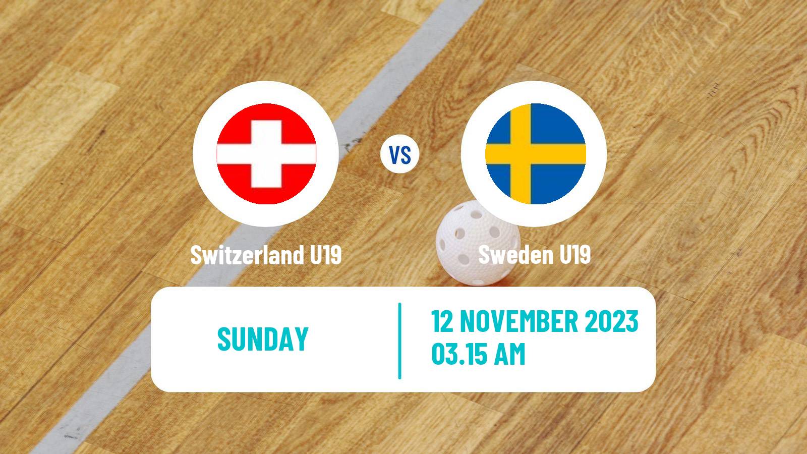 Floorball Euro Floorball Tour U19 Switzerland U19 - Sweden U19