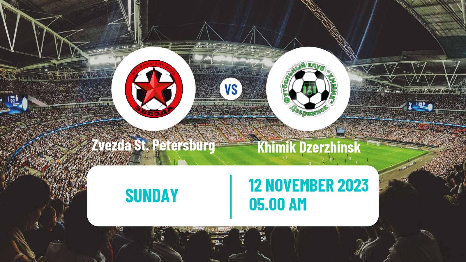 Soccer FNL 2 Division B Group 2 Zvezda St. Petersburg - Khimik Dzerzhinsk