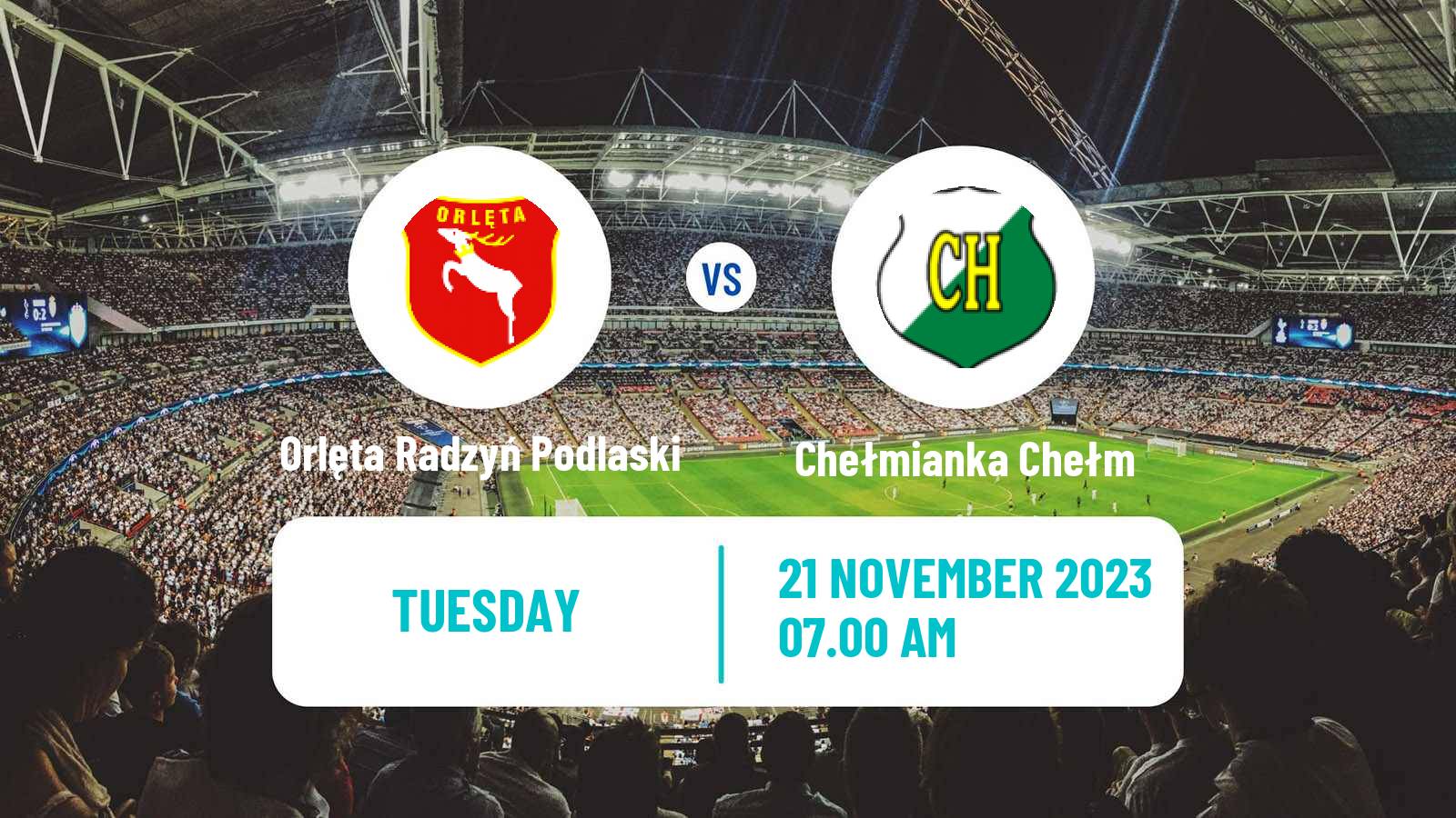 Soccer Polish Division 3 - Group IV Orlęta Radzyń Podlaski - Chełmianka Chełm