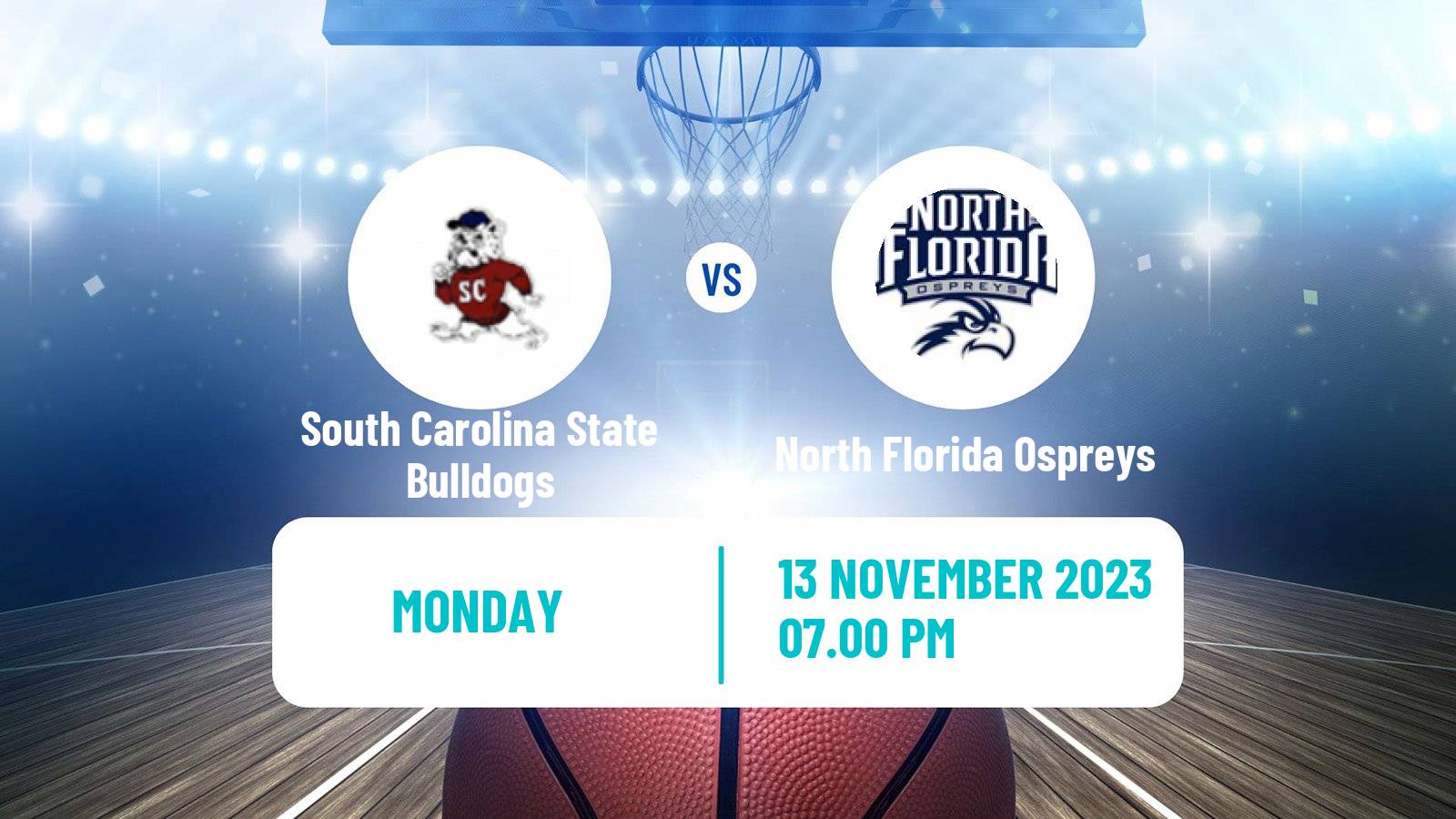 Basketball NCAA College Basketball South Carolina State Bulldogs - North Florida Ospreys