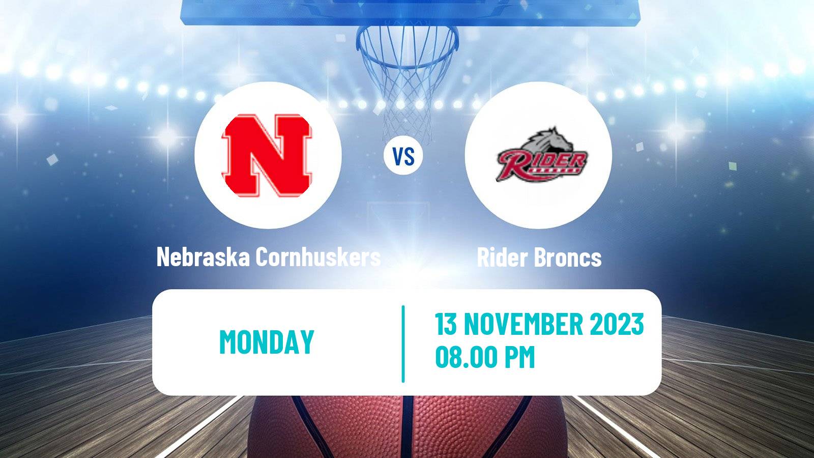 Basketball NCAA College Basketball Nebraska Cornhuskers - Rider Broncs