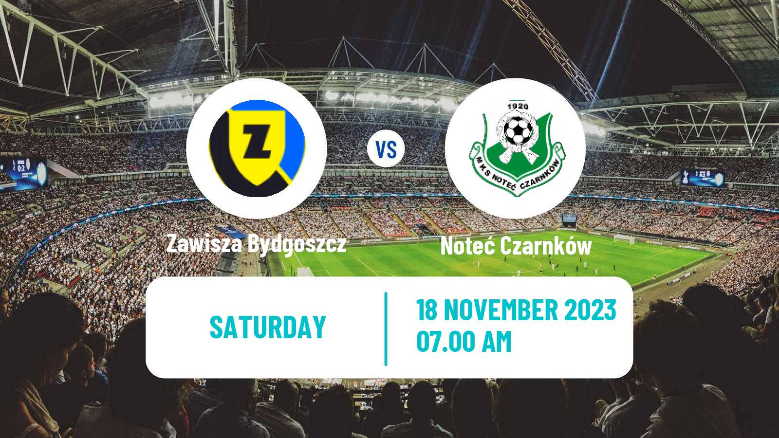 Soccer Polish Division 3 - Group II Zawisza Bydgoszcz - Noteć Czarnków