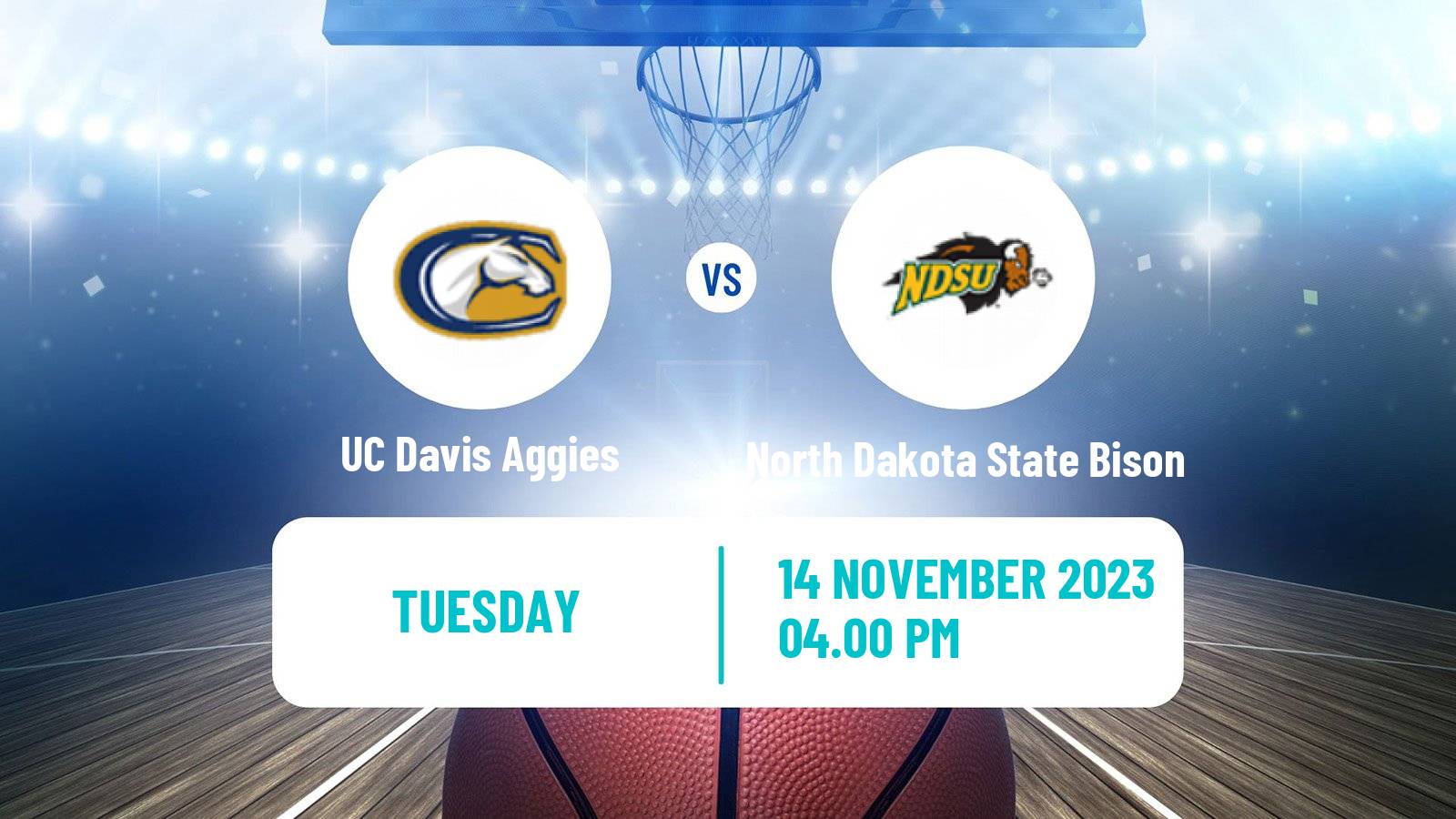 Basketball NCAA College Basketball UC Davis Aggies - North Dakota State Bison